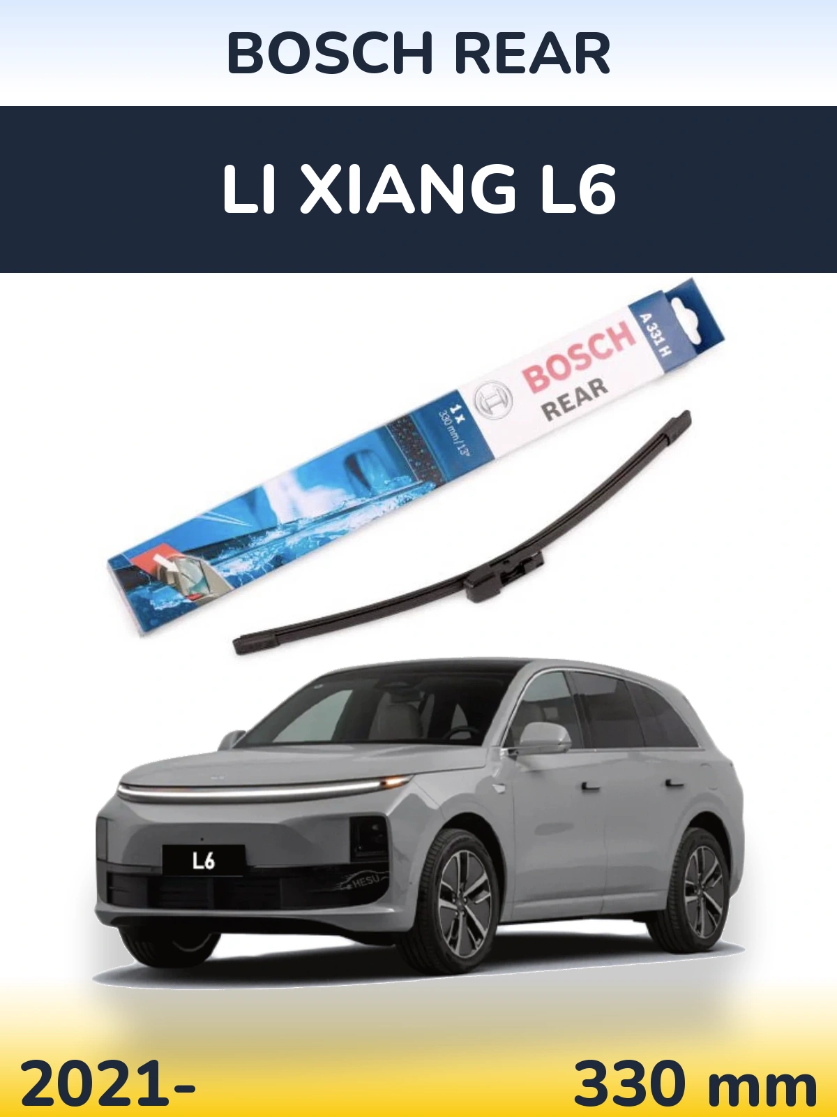 Tylna wycieraczka BOSCH Rear 330 mm do Li Xiang L6 2021-2026