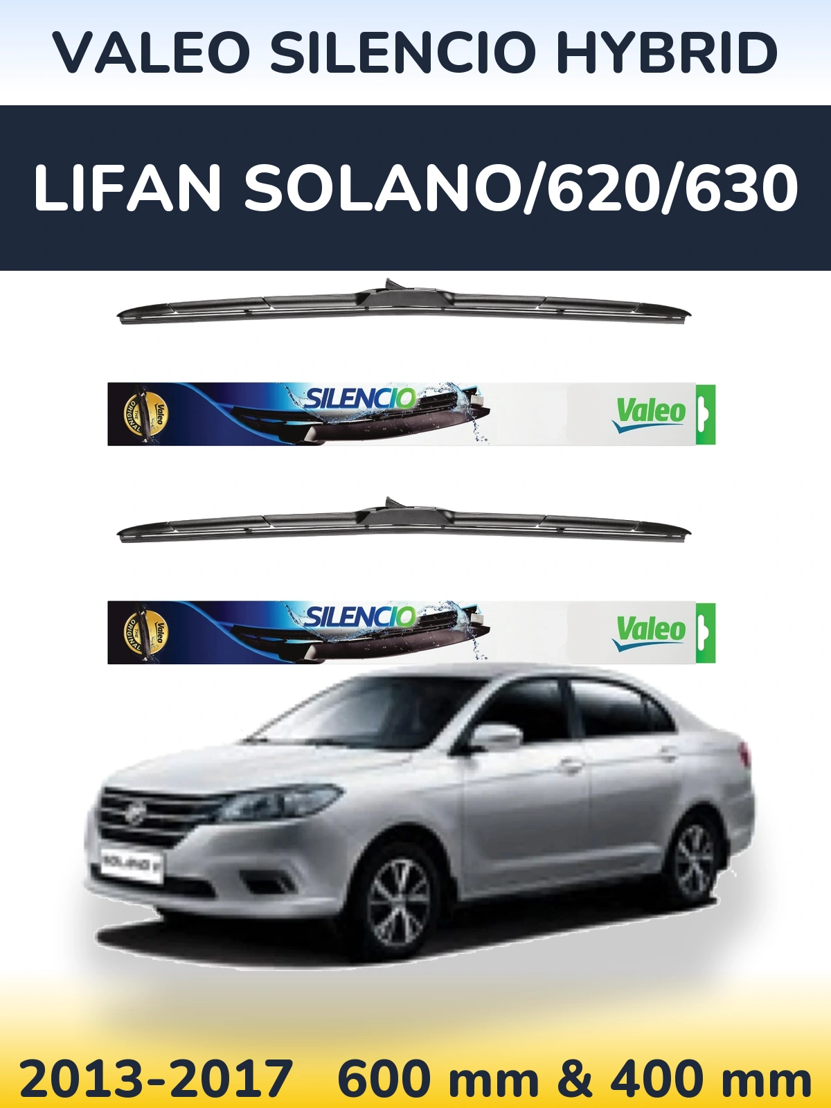 Komplet przednich wycieraczek Valeo Silencio Hybrid 600 & 400 mm do Lifan Solano/620/630 2013-2017