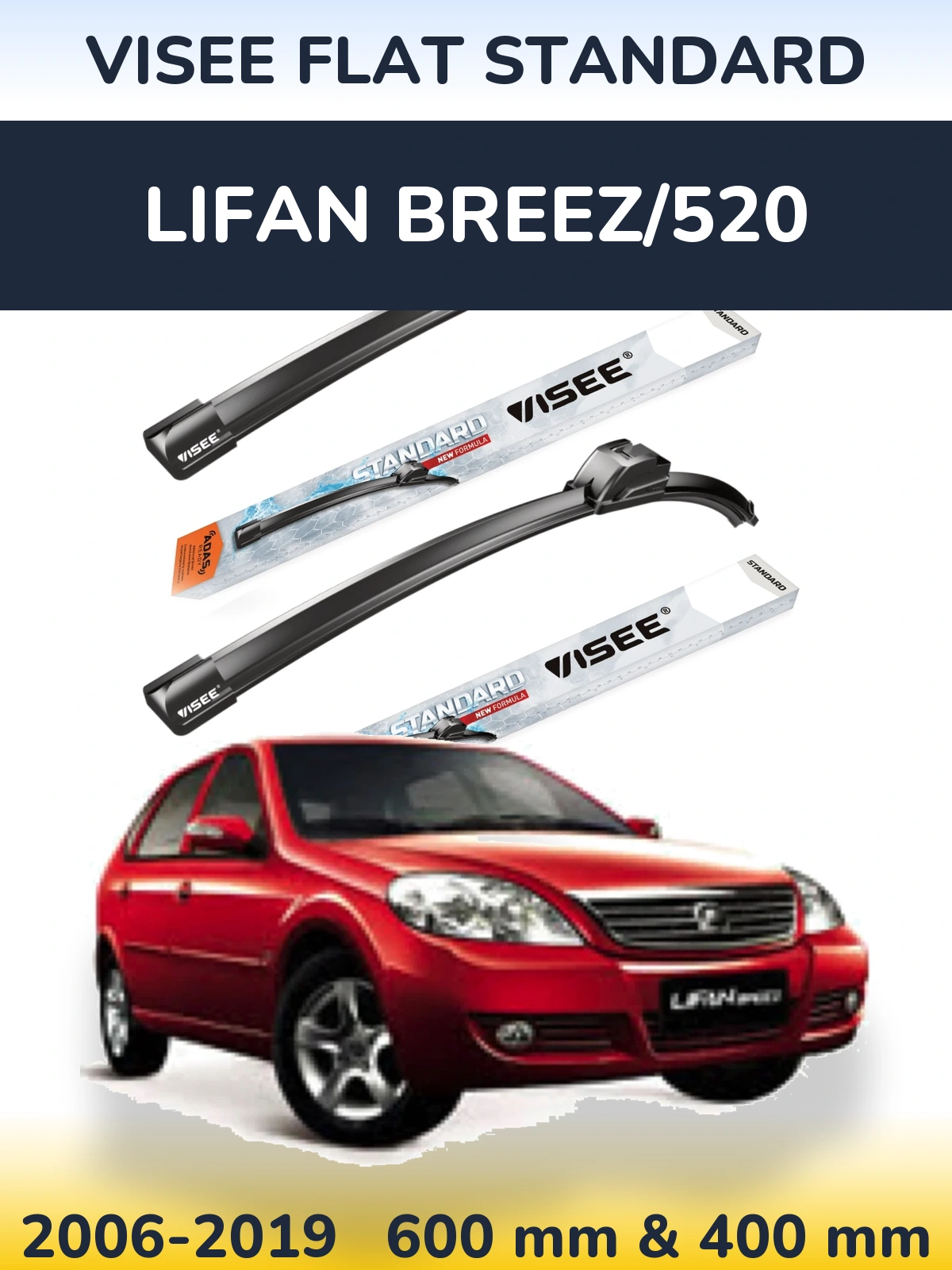 Komplet przednich wycieraczek VISEE FLAT STANDARD 600 & 400 mm do Lifan Breez/520 2006-2019