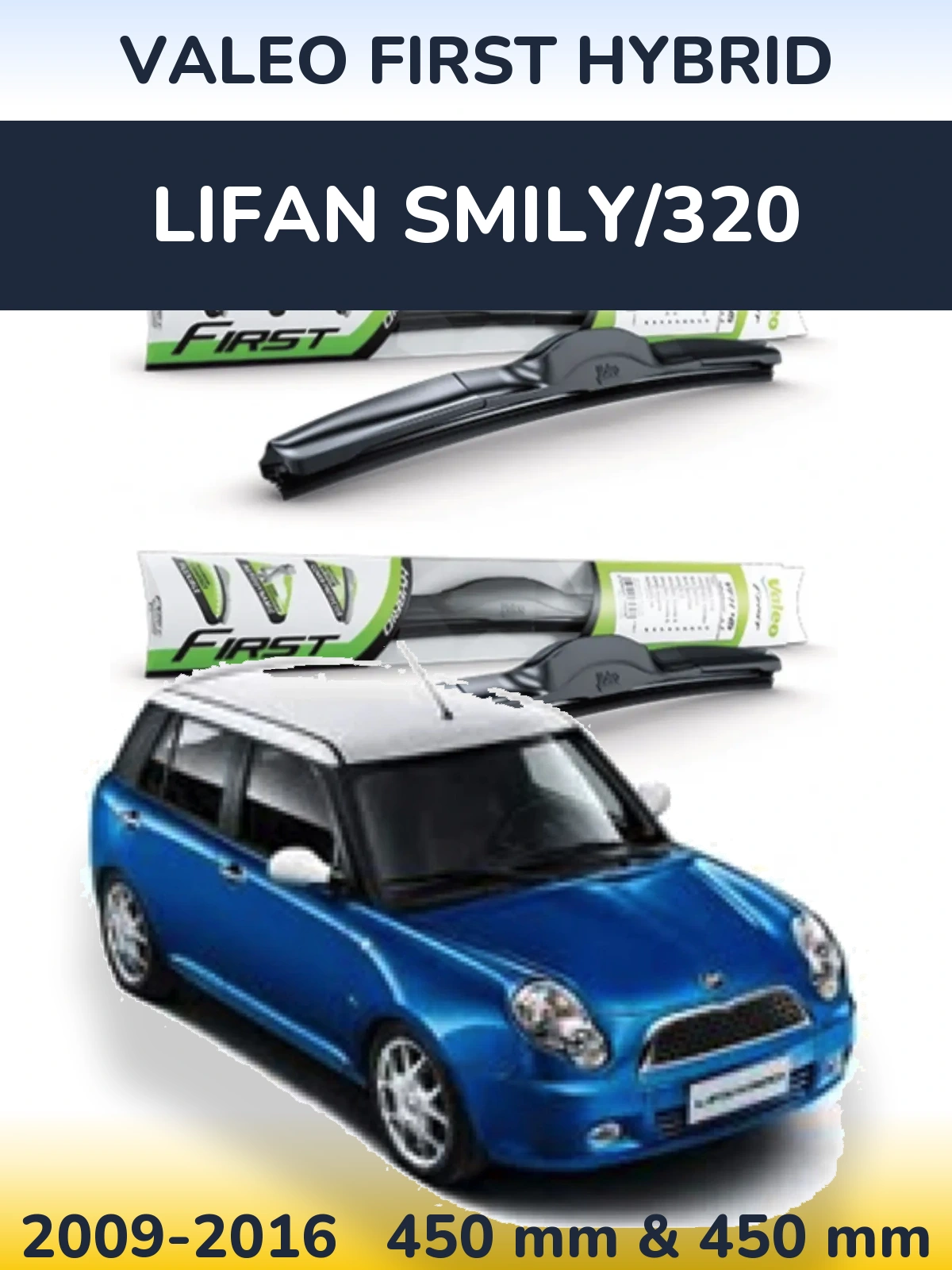 Komplet przednich wycieraczek Valeo First Hybrid 450 & 450 mm do Lifan Smily/320 2009-2016