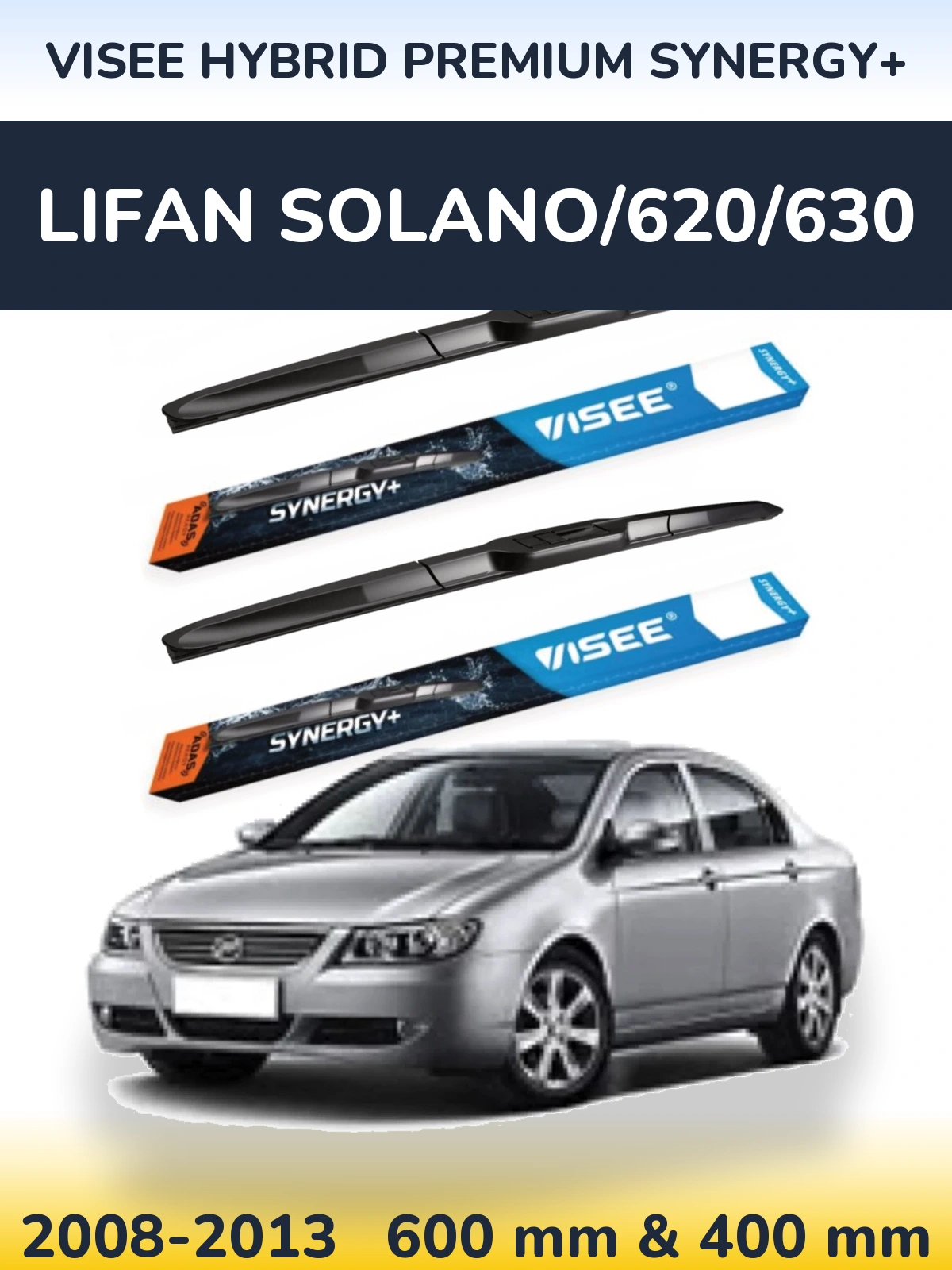 Komplet przednich wycieraczek VISEE HYBRID PREMIUM SYNERGY+ 600 & 400 mm do Lifan Solano/620/630 2008-2013