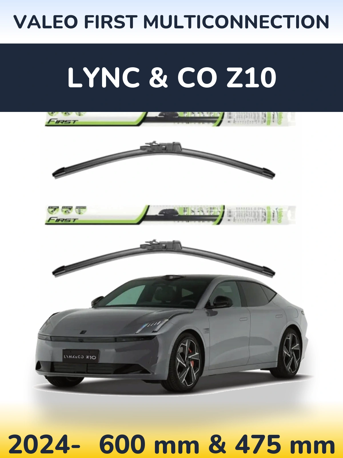 Komplet przednich wycieraczek Valeo First MultiConnection 600 & 475 mm do Lync & Co Z10 2024-2026