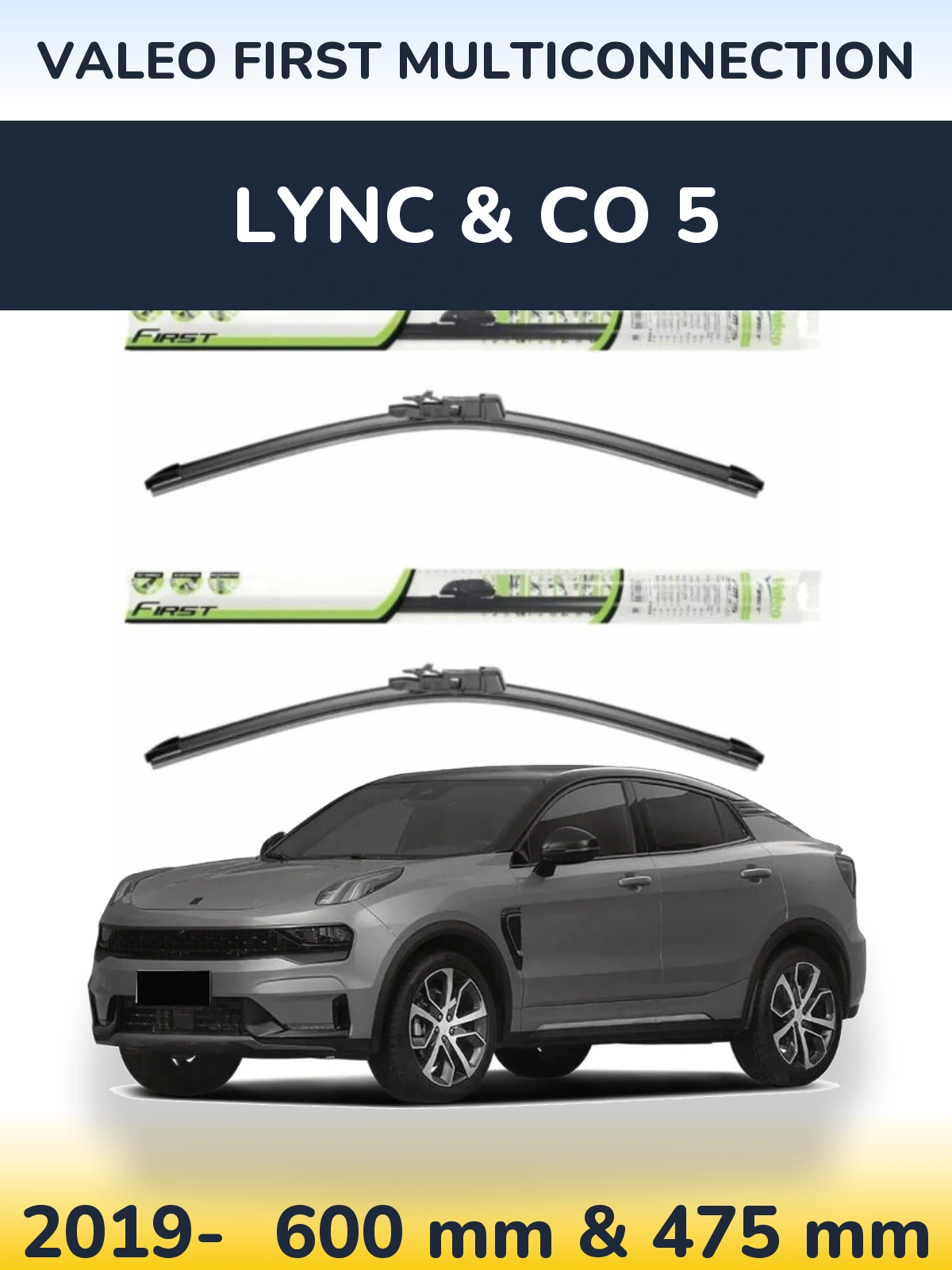 Komplet przednich wycieraczek Valeo First MultiConnection 600 & 475 mm do Lync & Co 5 2019-2026