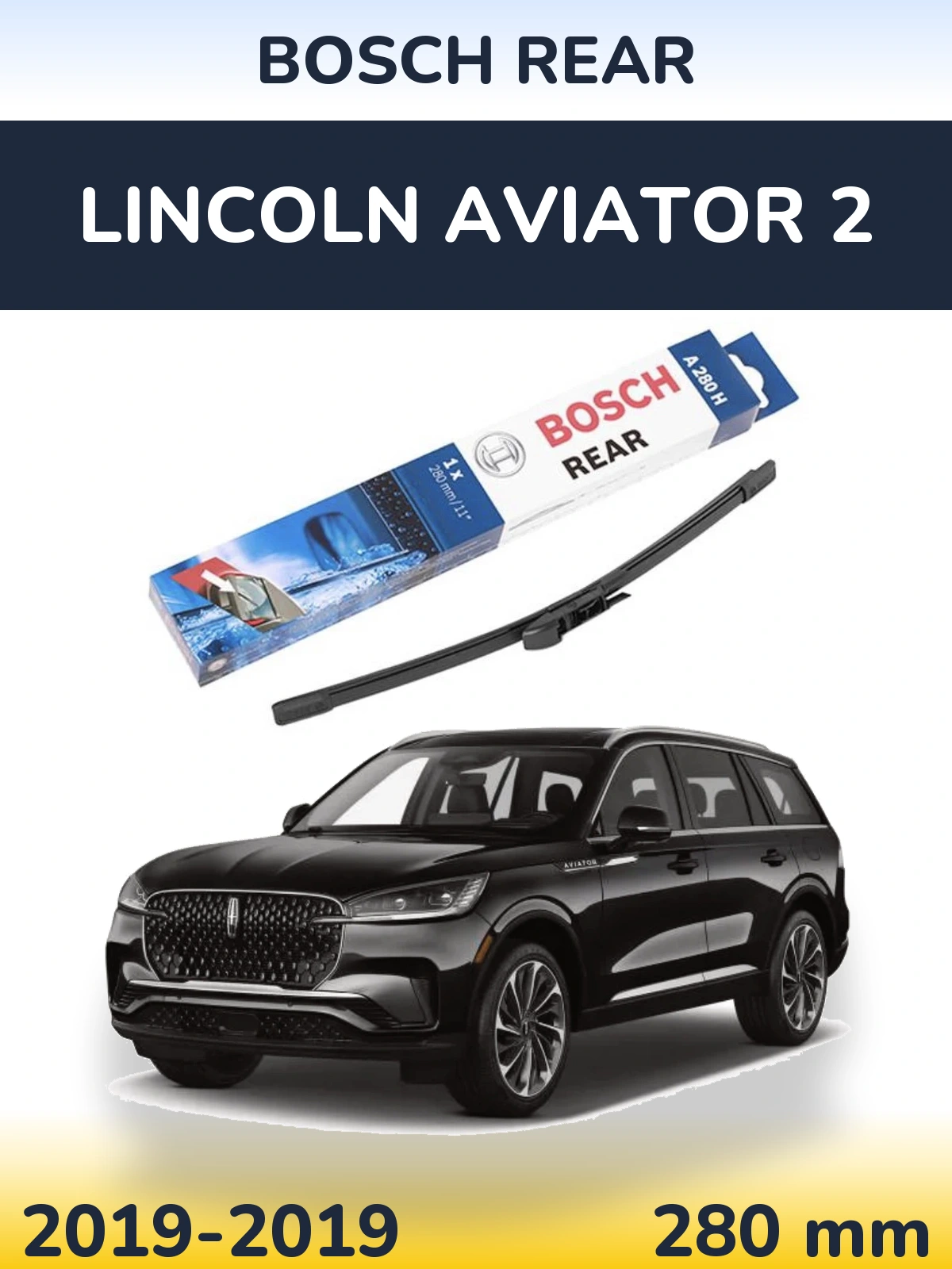 Задний дворник BOSCH Rear 280 мм для Lincoln Aviator 2 2019-2019