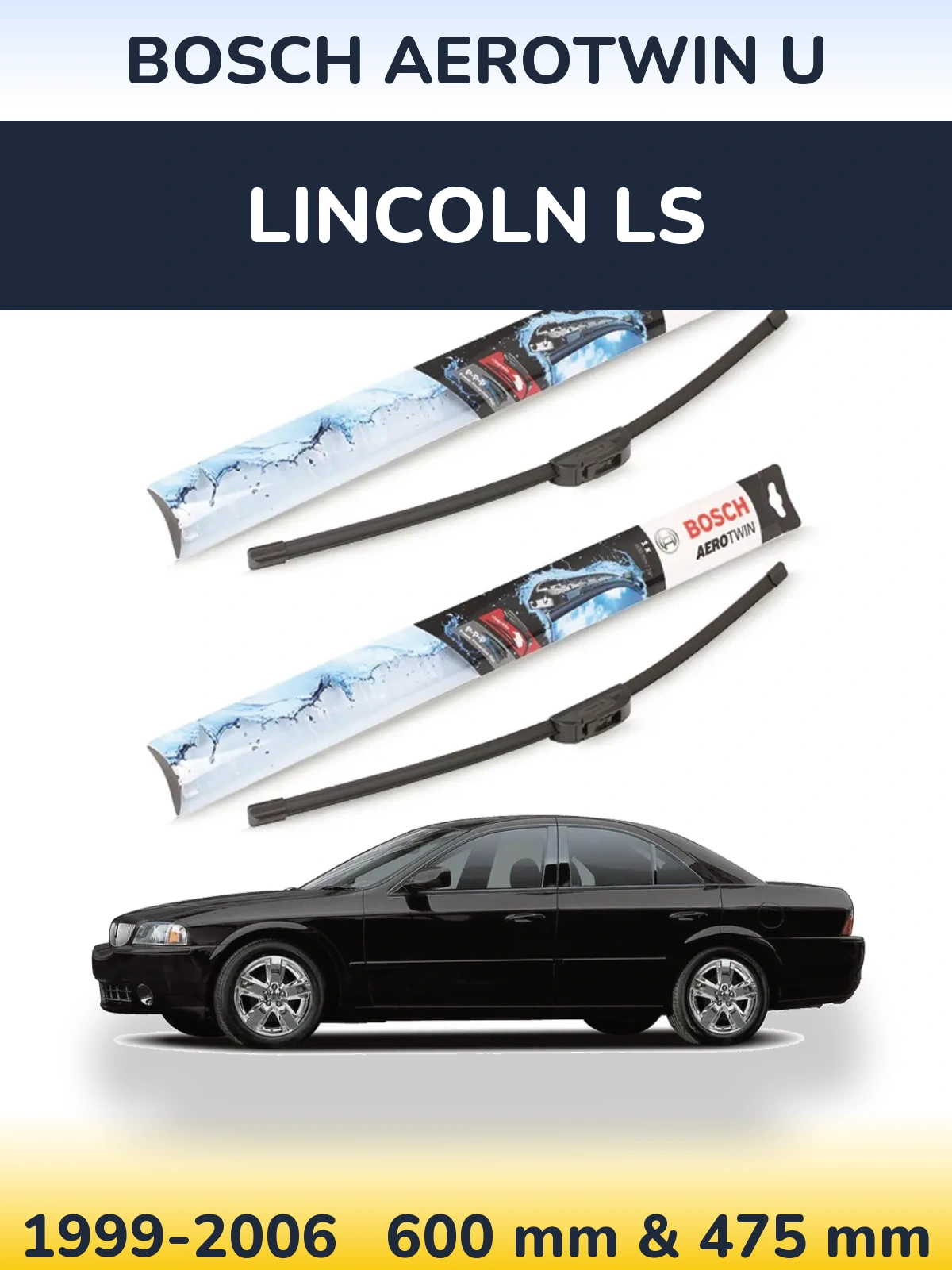 Front wiper blade set BOSCH AeroTwin U 600 & 475 mm for Lincoln LS 1999-2006