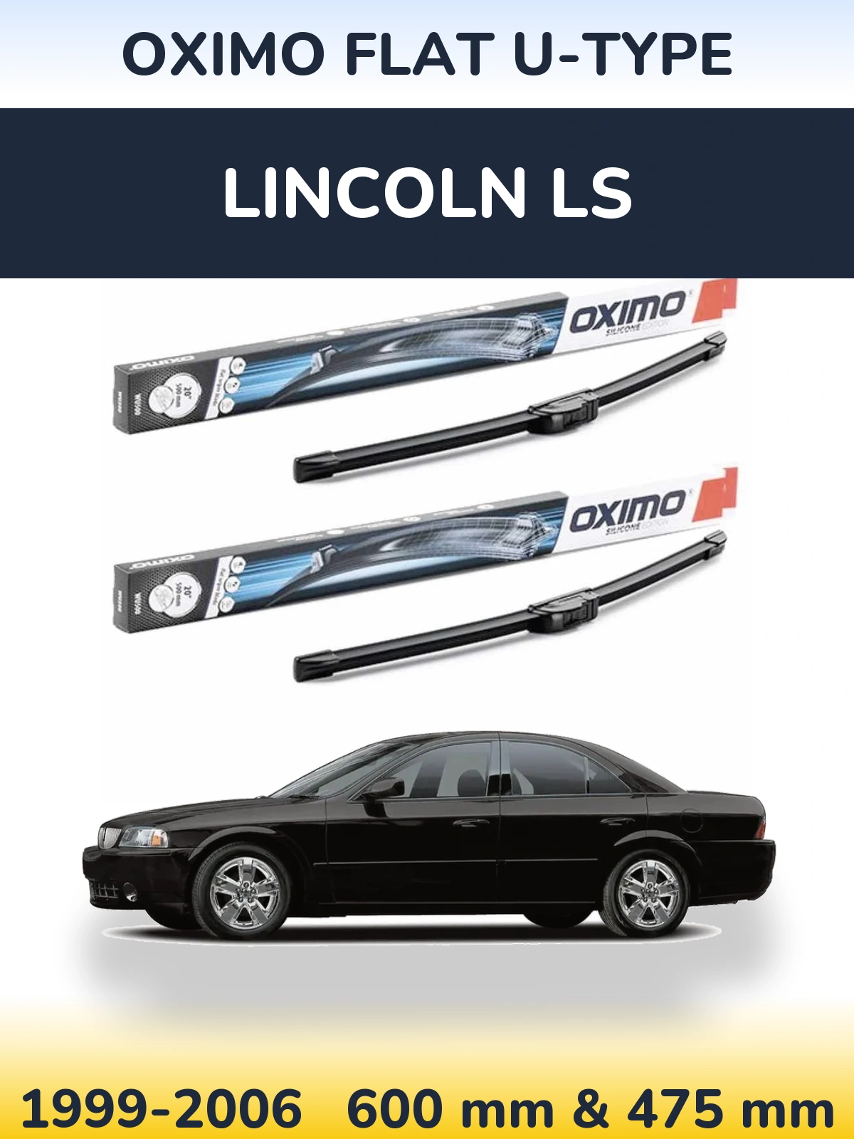 Front wiper blade set Oximo Flat U-type 600 & 475 mm for Lincoln LS 1999-2006