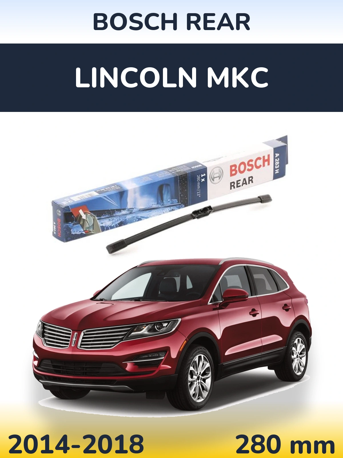 Tylna wycieraczka BOSCH Rear 280 mm do Lincoln MKC 2014-2018
