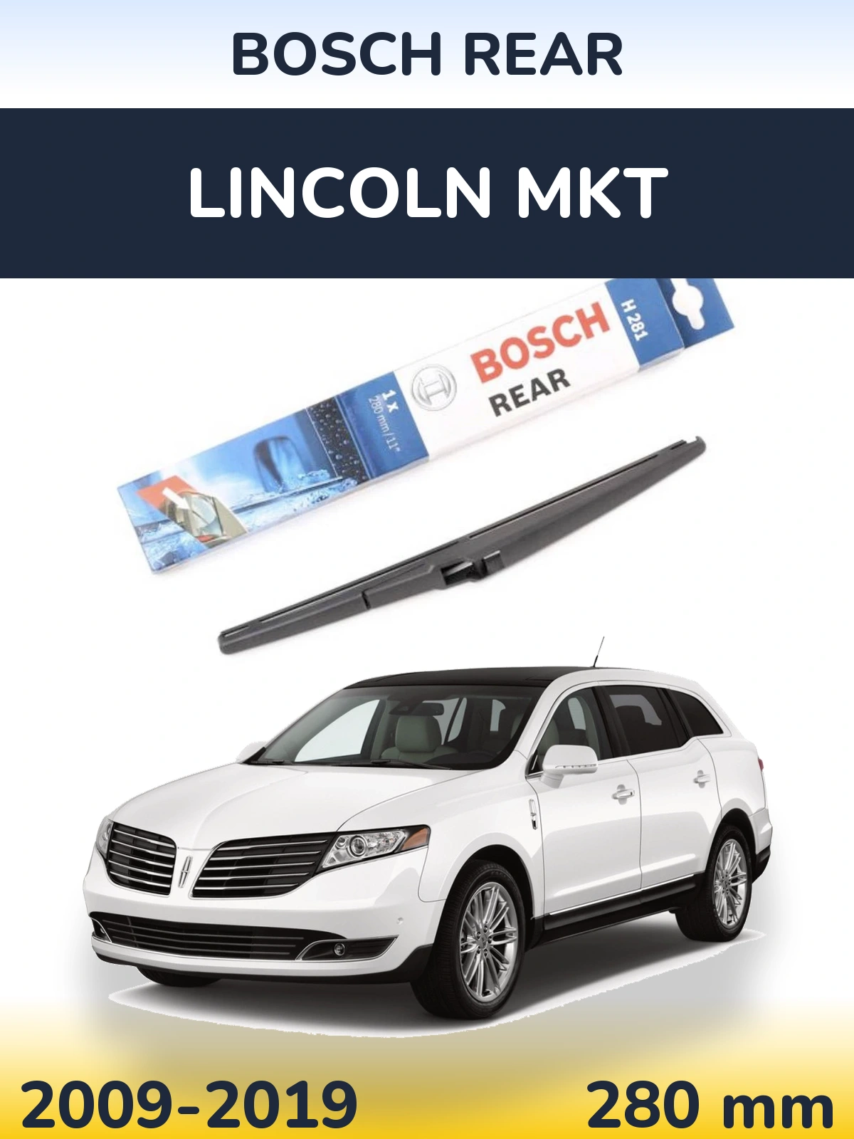 Tylna wycieraczka BOSCH Rear 280 mm do Lincoln MKT 2009-2019