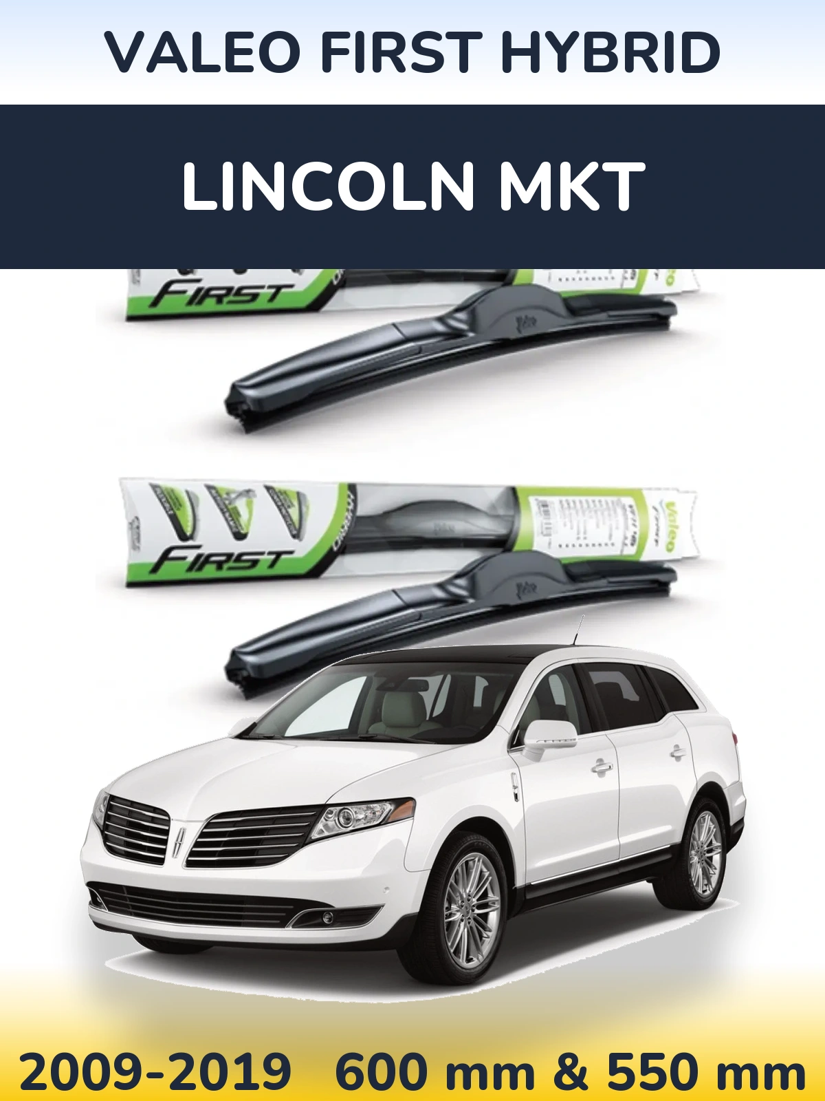 Комплект передних дворников Valeo First Hybrid 600 & 550 мм для Lincoln MKT 2009-2019
