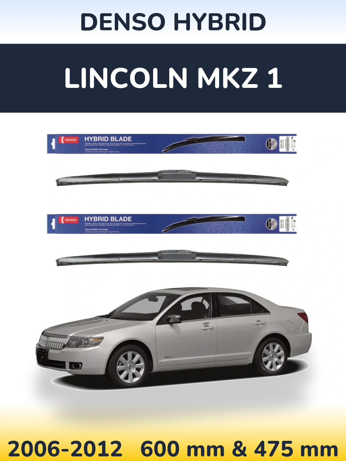 Komplet przednich wycieraczek Denso Hybrid 600 & 475 mm do Lincoln MKZ 1 2006-2012