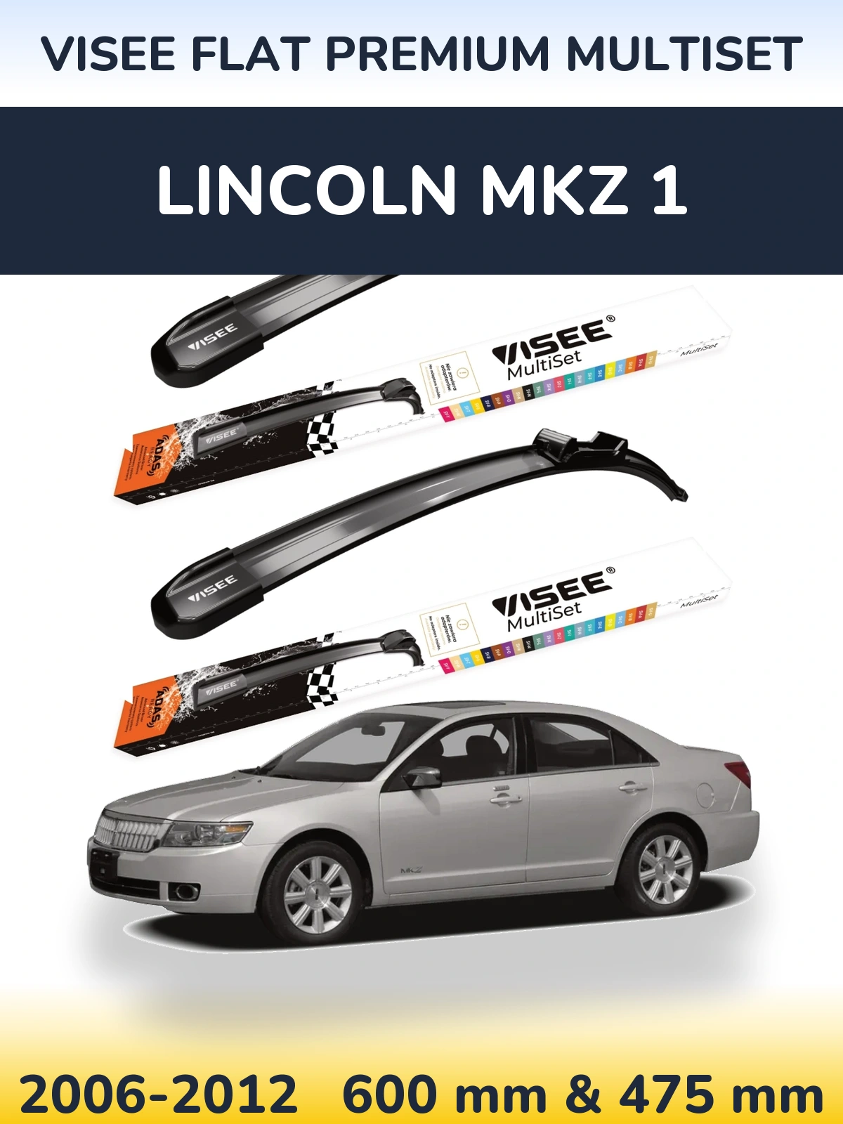 Komplet przednich wycieraczek VISEE FLAT PREMIUM MultiSet 600 & 475 mm do Lincoln MKZ 1 2006-2012