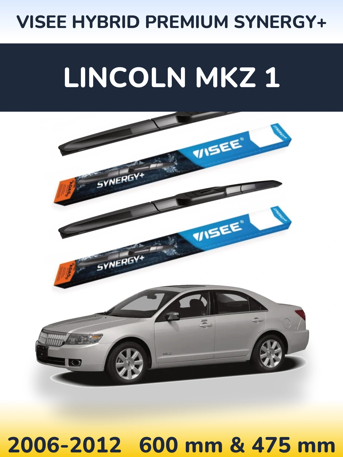 Komplet przednich wycieraczek VISEE HYBRID PREMIUM SYNERGY+ 600 & 475 mm do Lincoln MKZ 1 2006-2012