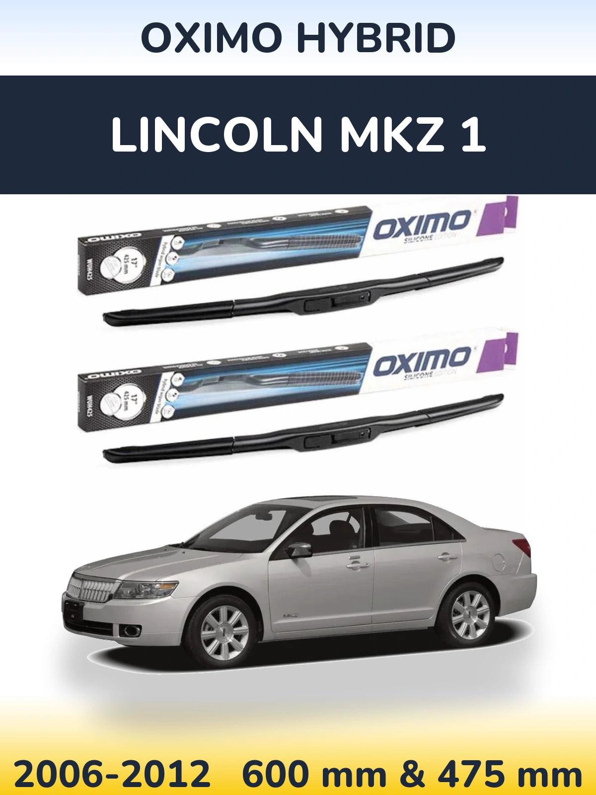 Комплект передних дворников Oximo Hybrid 600 & 475 мм для Lincoln MKZ 1 2006-2012