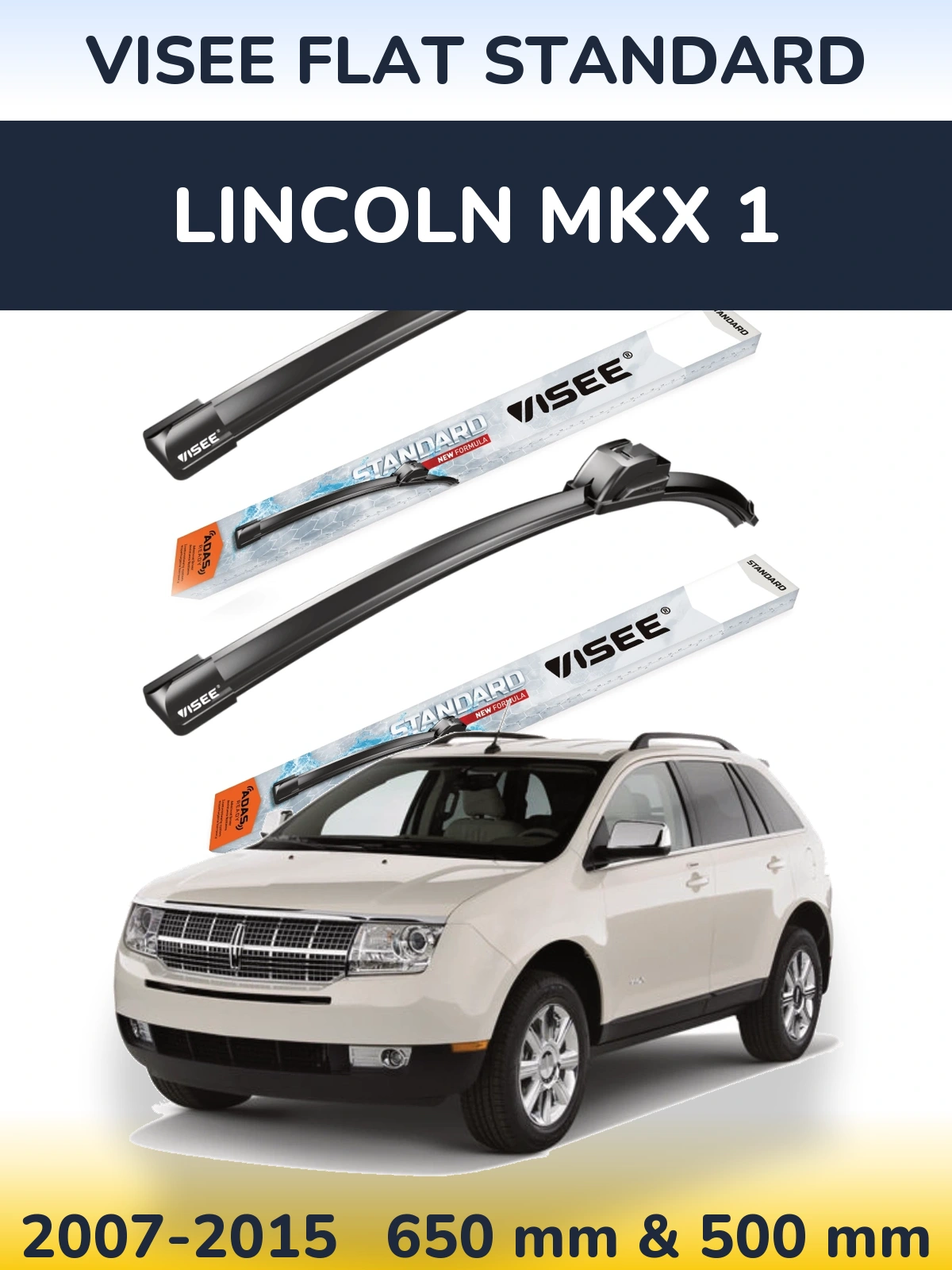 Komplet przednich wycieraczek VISEE FLAT STANDARD 650 & 500 mm do Lincoln MKX 1 2007-2015