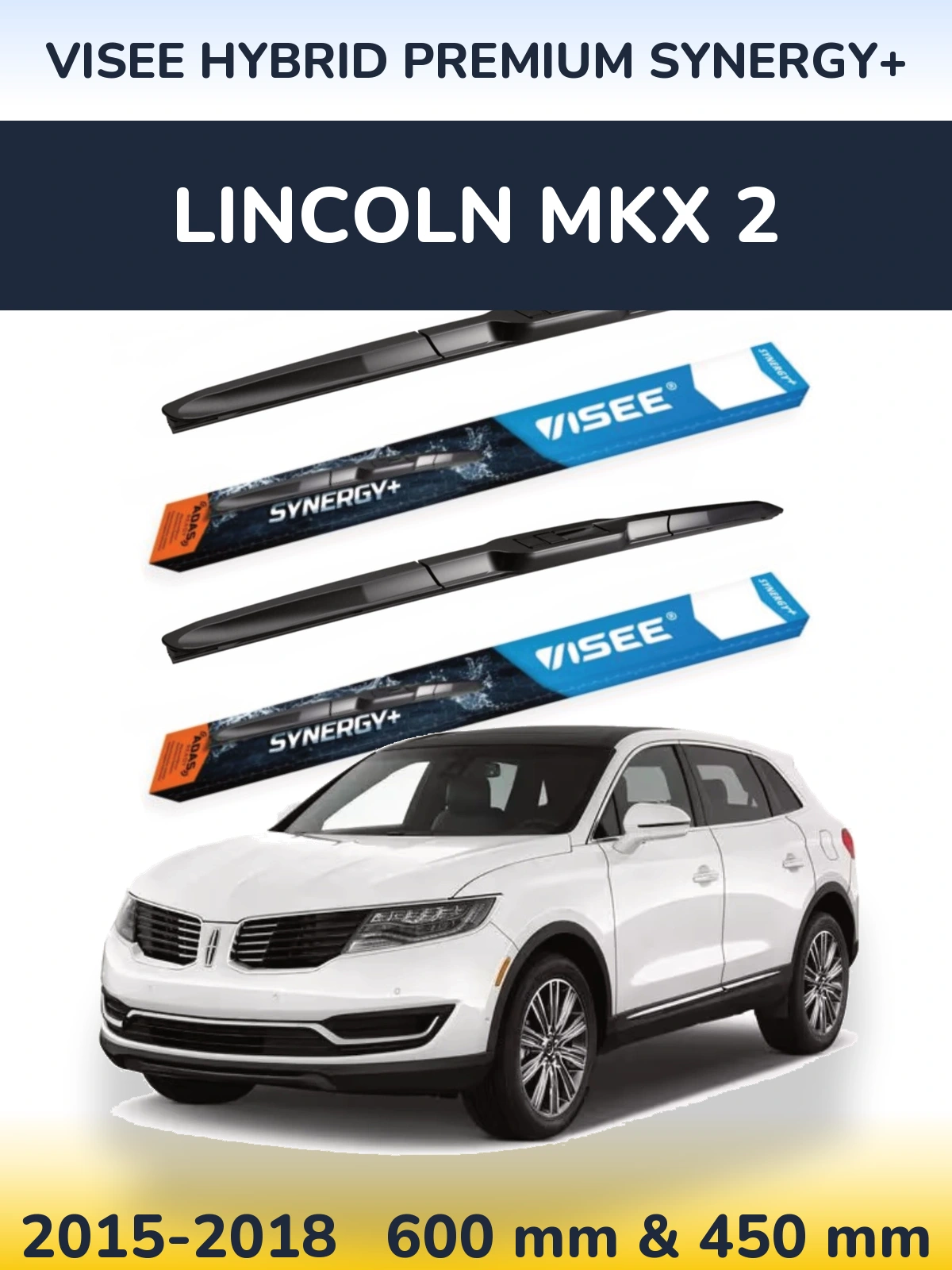 Комплект передних дворников VISEE HYBRID PREMIUM SYNERGY+ 600 & 450 мм для Lincoln MKX 2 2015-2018