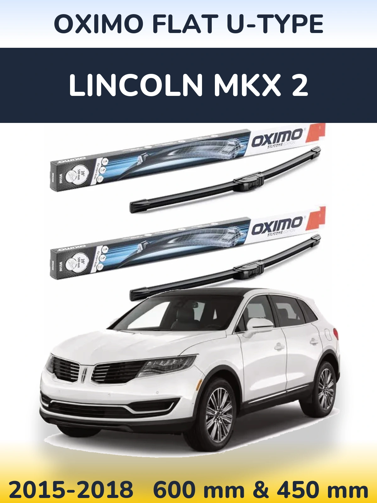 Komplet przednich wycieraczek Oximo Flat U-type 600 & 450 mm do Lincoln MKX 2 2015-2018