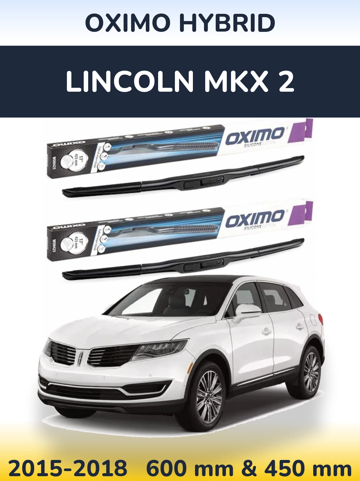 Komplet przednich wycieraczek Oximo Hybrid 600 & 450 mm do Lincoln MKX 2 2015-2018