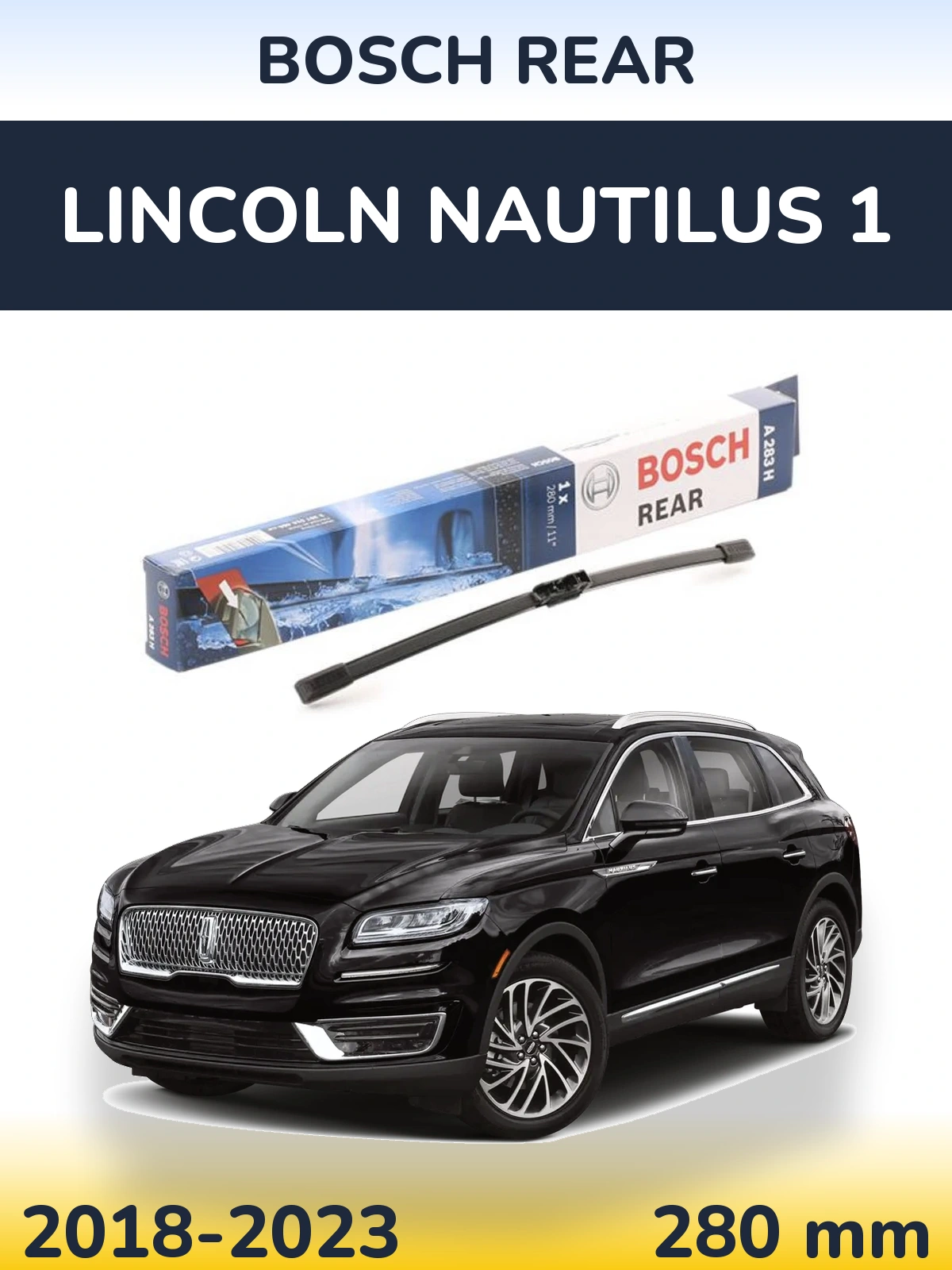 Tylna wycieraczka BOSCH Rear 280 mm do Lincoln Nautilus 1 2018-2023