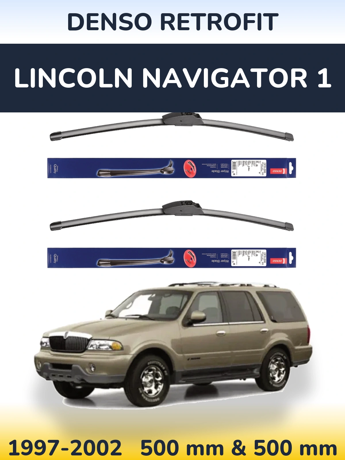 Комплект передних дворников Denso Retrofit 500 & 500 мм для Lincoln Navigator 1 1997-2002