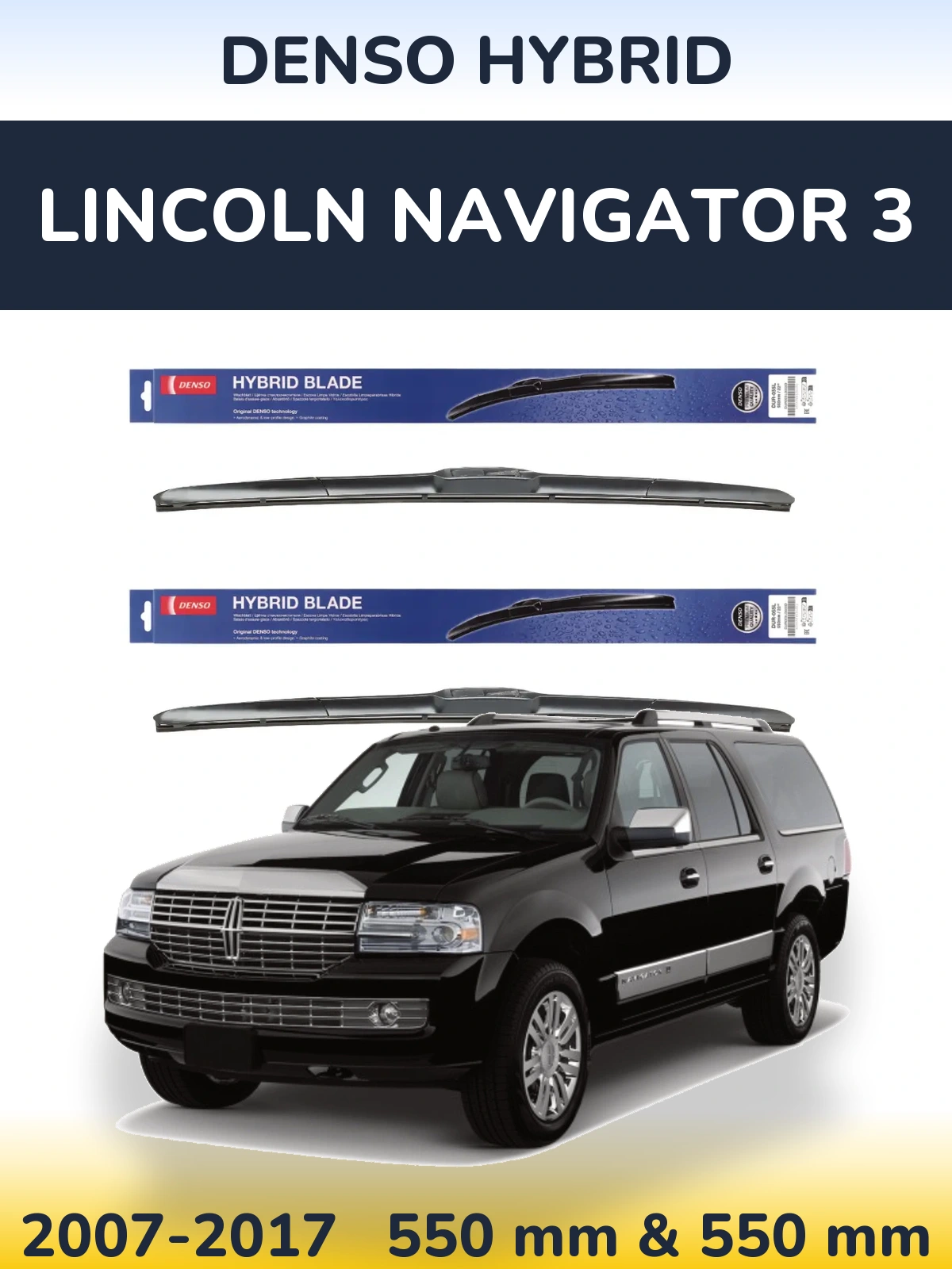 Комплект передних дворников Denso Hybrid 550 & 550 мм для Lincoln Navigator 3 2007-2017