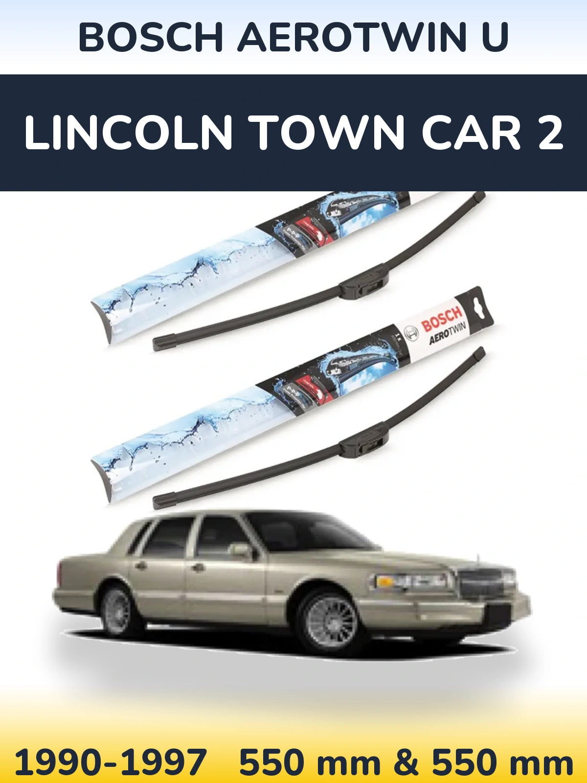 Komplet przednich wycieraczek BOSCH AeroTwin U 550 & 550 mm do Lincoln Town Car 2 1990-1997