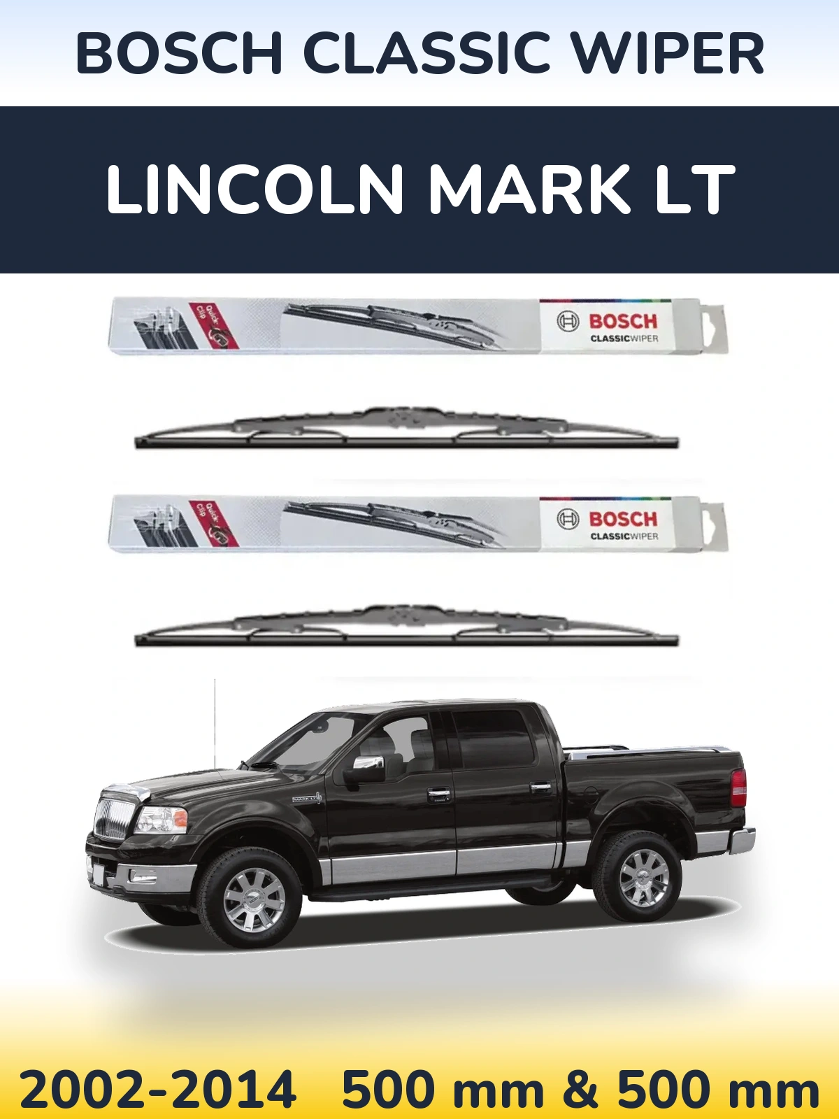Komplet przednich wycieraczek BOSCH Classic Wiper 500 & 500 mm do Lincoln Mark LT 2002-2014