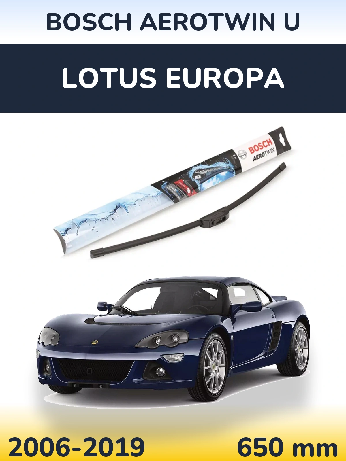 Przednia wycieraczka BOSCH AeroTwin U 650 mm do Lotus Europa 2006-2019
