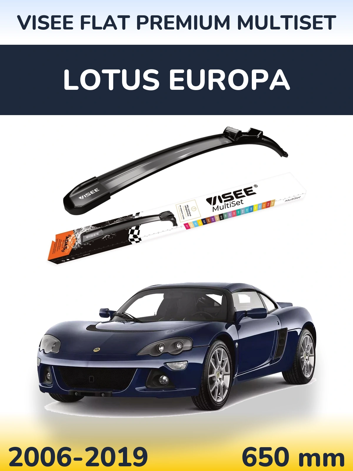 Przednia wycieraczka VISEE FLAT PREMIUM MultiSet 650 mm do Lotus Europa 2006-2019