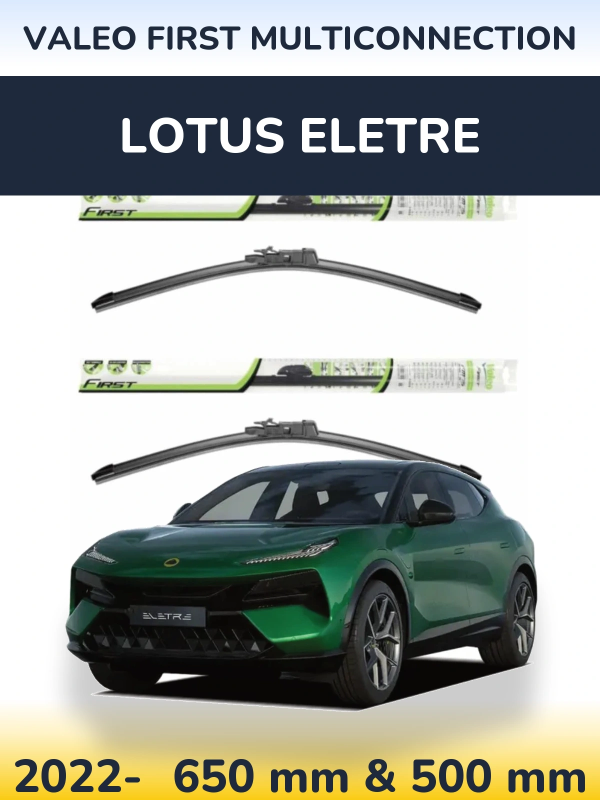 Komplet przednich wycieraczek Valeo First MultiConnection 650 & 500 mm do Lotus Eletre 2022-2026