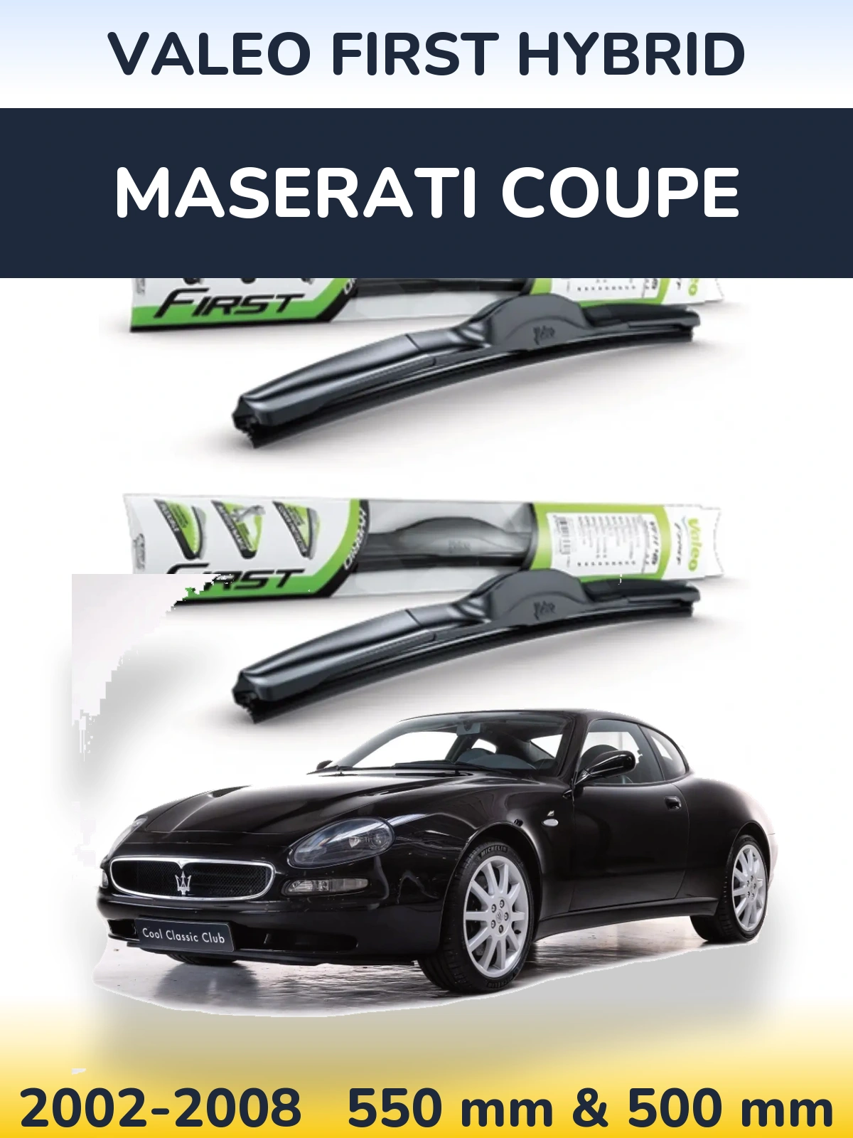 Komplet przednich wycieraczek Valeo First Hybrid 550 & 500 mm do Maserati Coupe 2002-2008