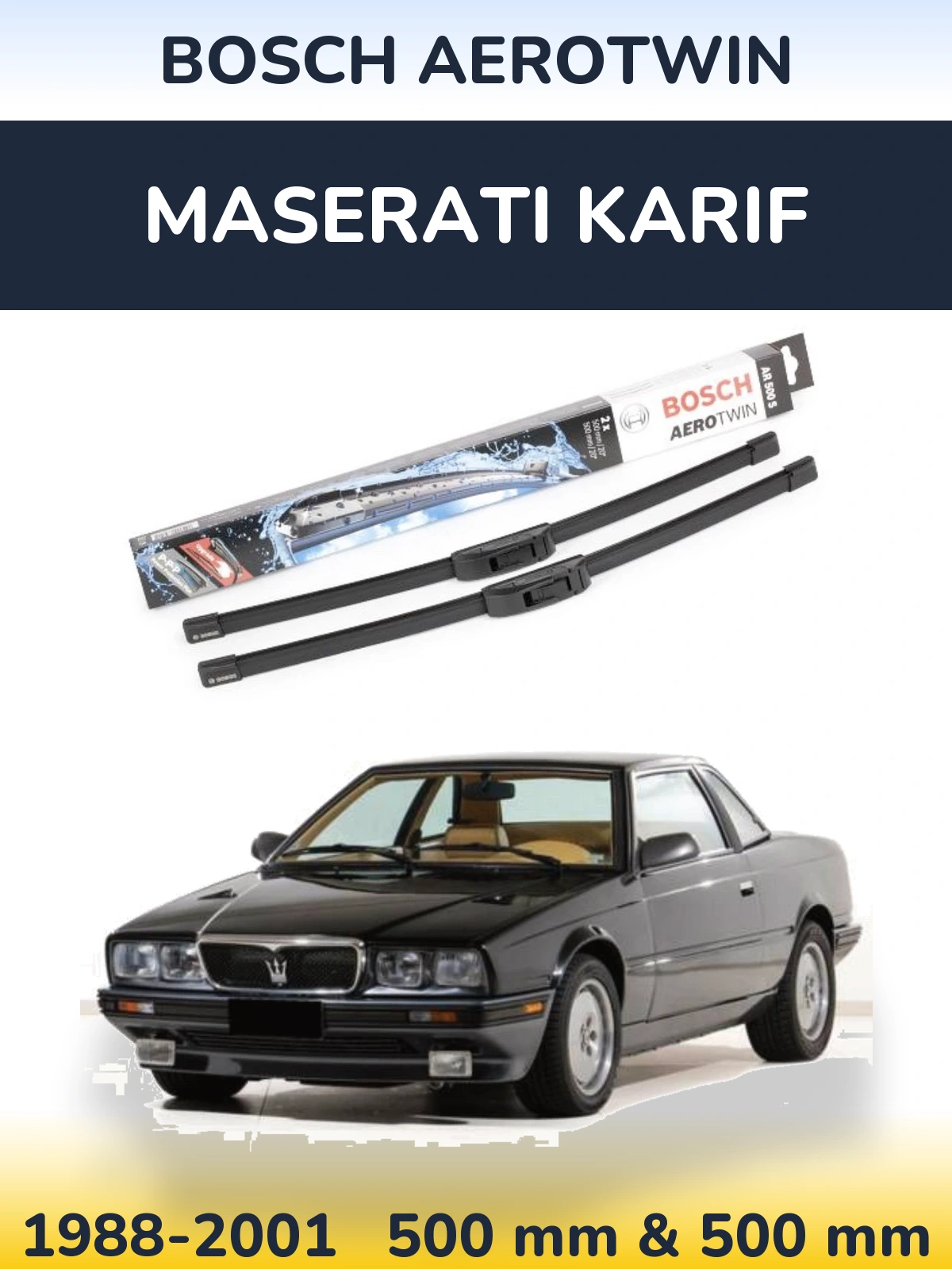 Komplet przednich wycieraczek BOSCH AeroTwin 500 & 500 mm do Maserati Karif 1988-2001