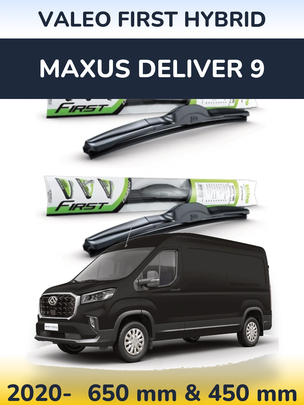 Комплект передних дворников Valeo First Hybrid 650 & 450 мм для Maxus Deliver 9 2020-2026