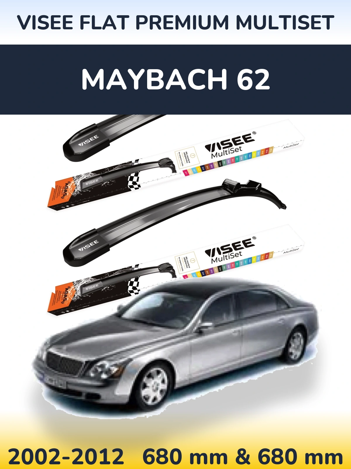 Комплект передних дворников VISEE FLAT PREMIUM MultiSet 680 & 680 мм для Maybach 62 2002-2012