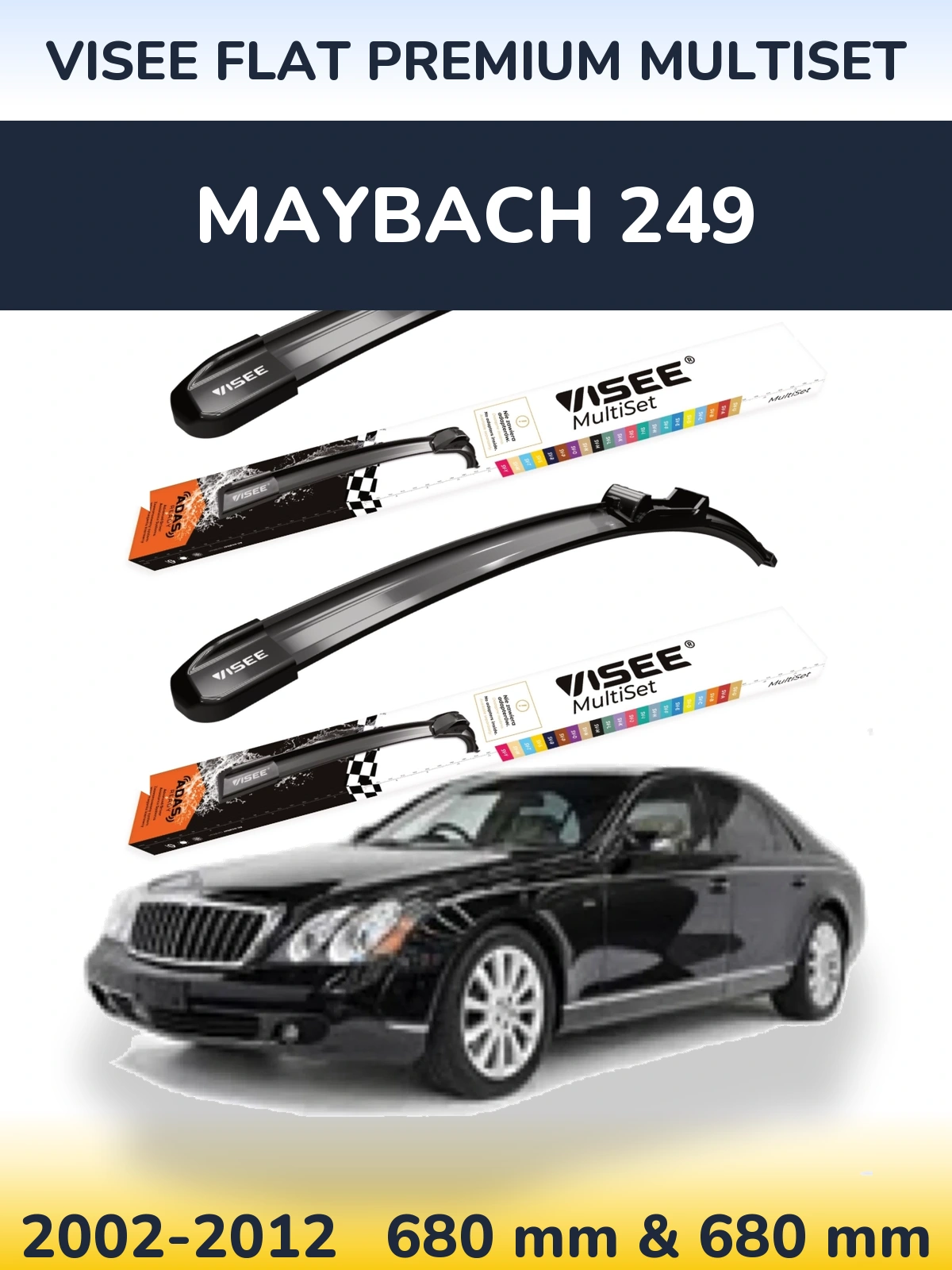 Front wiper blade set VISEE FLAT PREMIUM MultiSet 680 & 680 mm for Maybach 249 2002-2012
