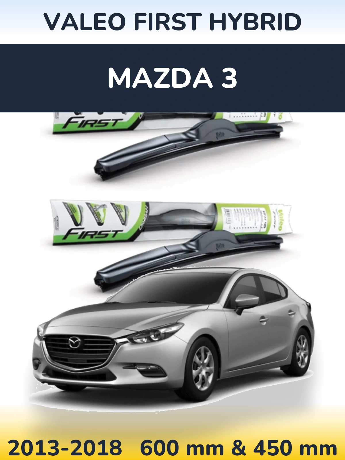 Komplet przednich wycieraczek Valeo First Hybrid 600 & 450 mm do Mazda 3 2013-2018
