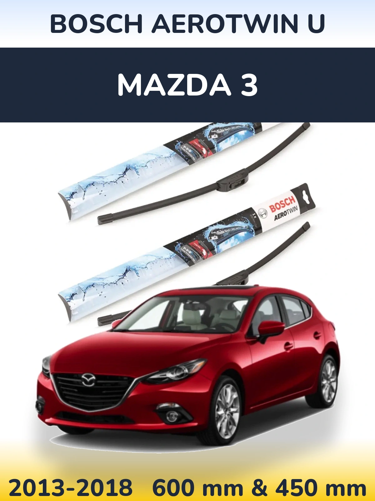 Front wiper blade set BOSCH AeroTwin U 600 & 450 mm for Mazda 3 2013-2018