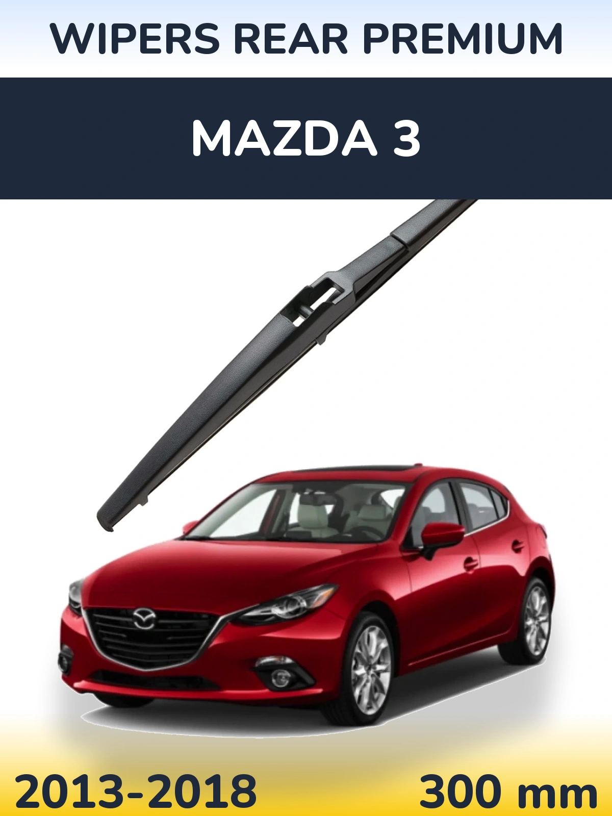 Tylna wycieraczka WIPERS REAR PREMIUM 300 mm do Mazda 3 2013-2018