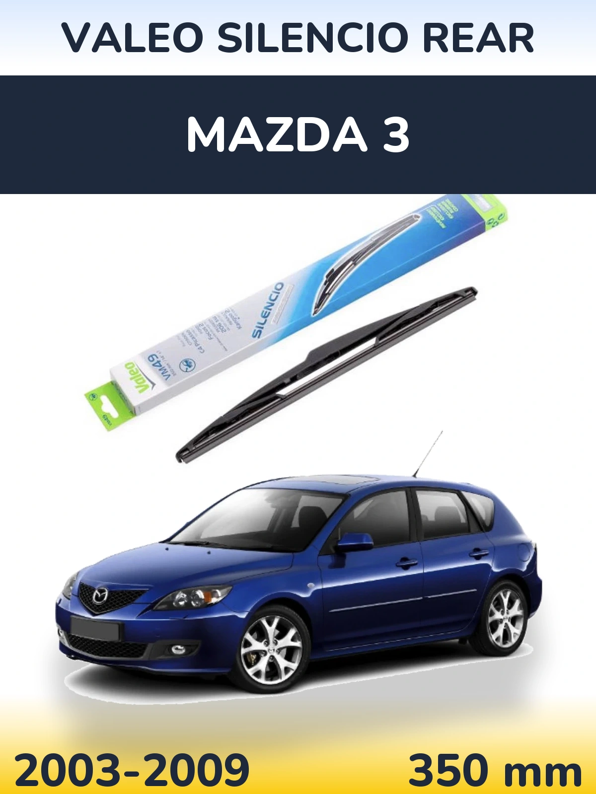 Tylna wycieraczka Valeo Silencio Rear 350 mm do Mazda 3 2003-2009