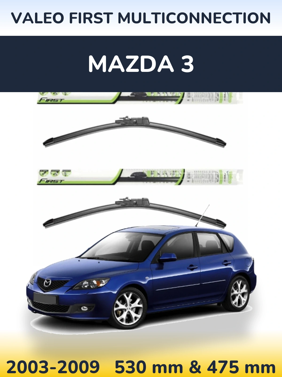 Комплект передних дворников Valeo First MultiConnection 530 & 475 мм для Mazda 3 2003-2009