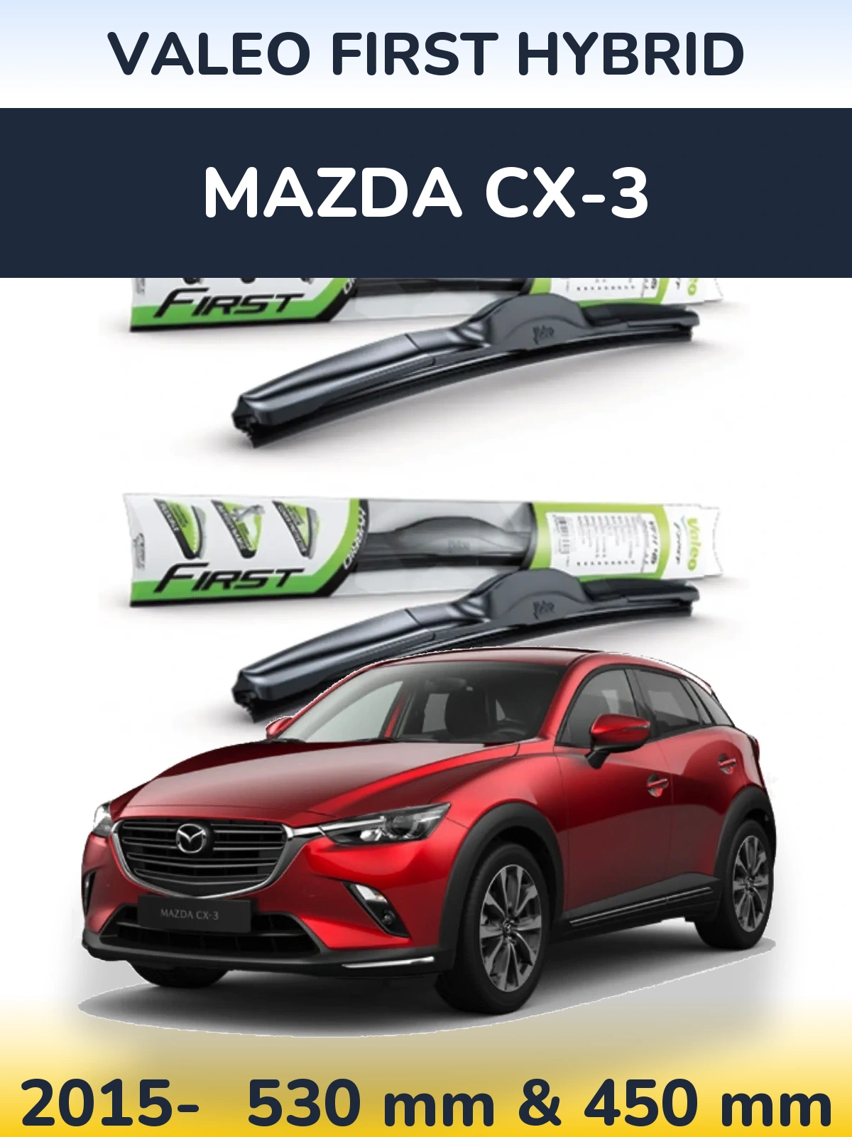 Komplet przednich wycieraczek Valeo First Hybrid 530 & 450 mm do Mazda CX-3 2015-2026