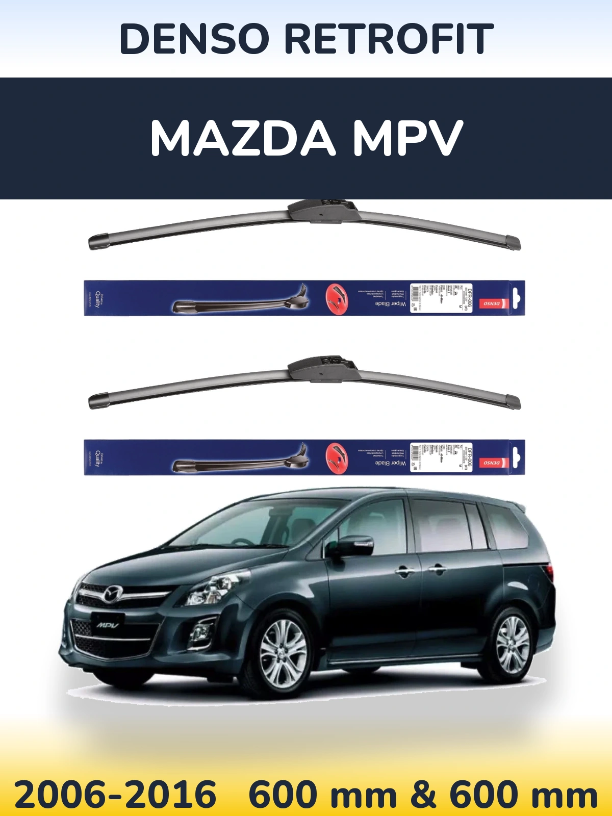 Komplet przednich wycieraczek Denso Retrofit 600 & 600 mm do Mazda MPV 2006-2016
