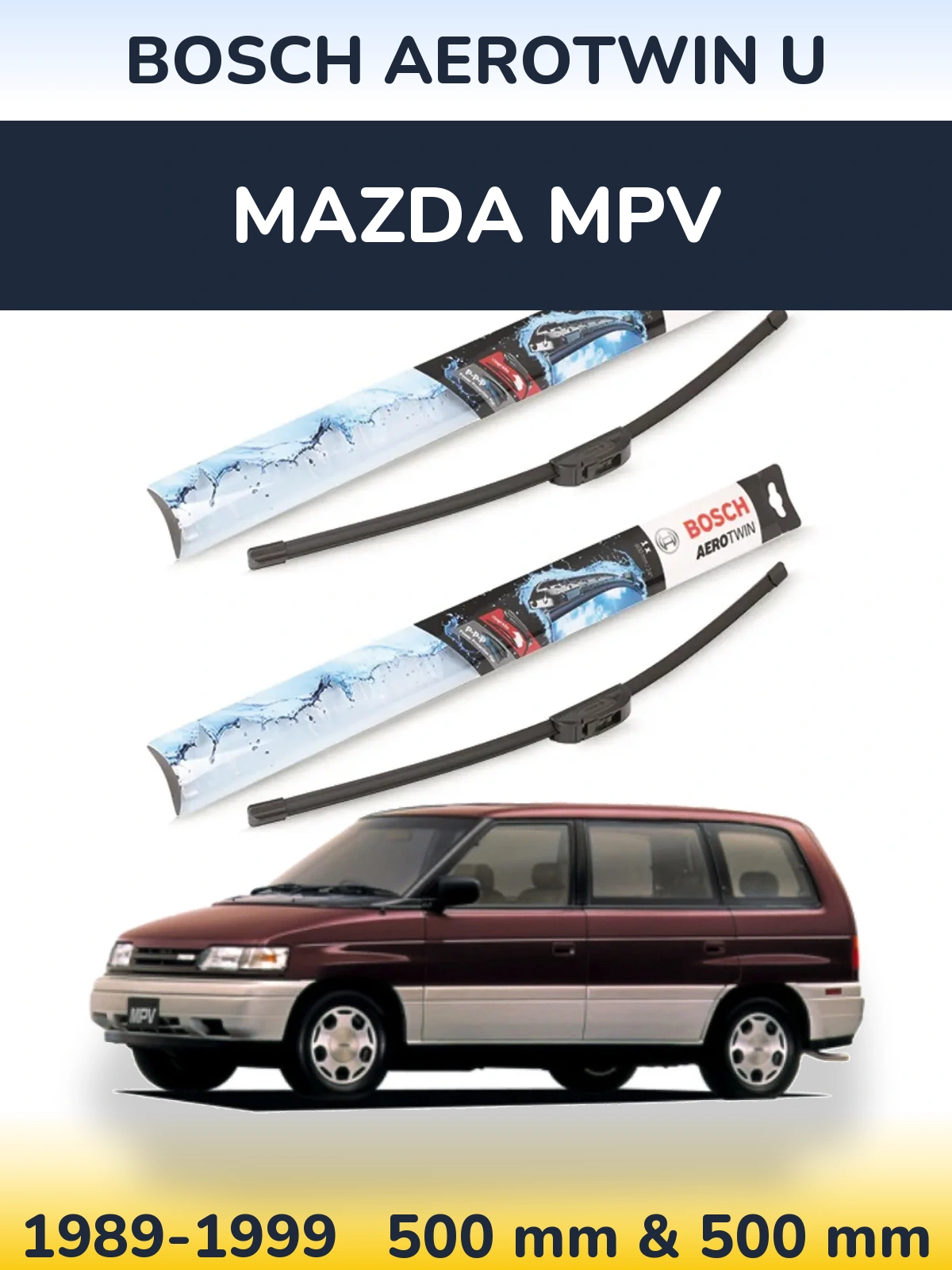 Komplet przednich wycieraczek BOSCH AeroTwin U 500 & 500 mm do Mazda MPV 1989-1999