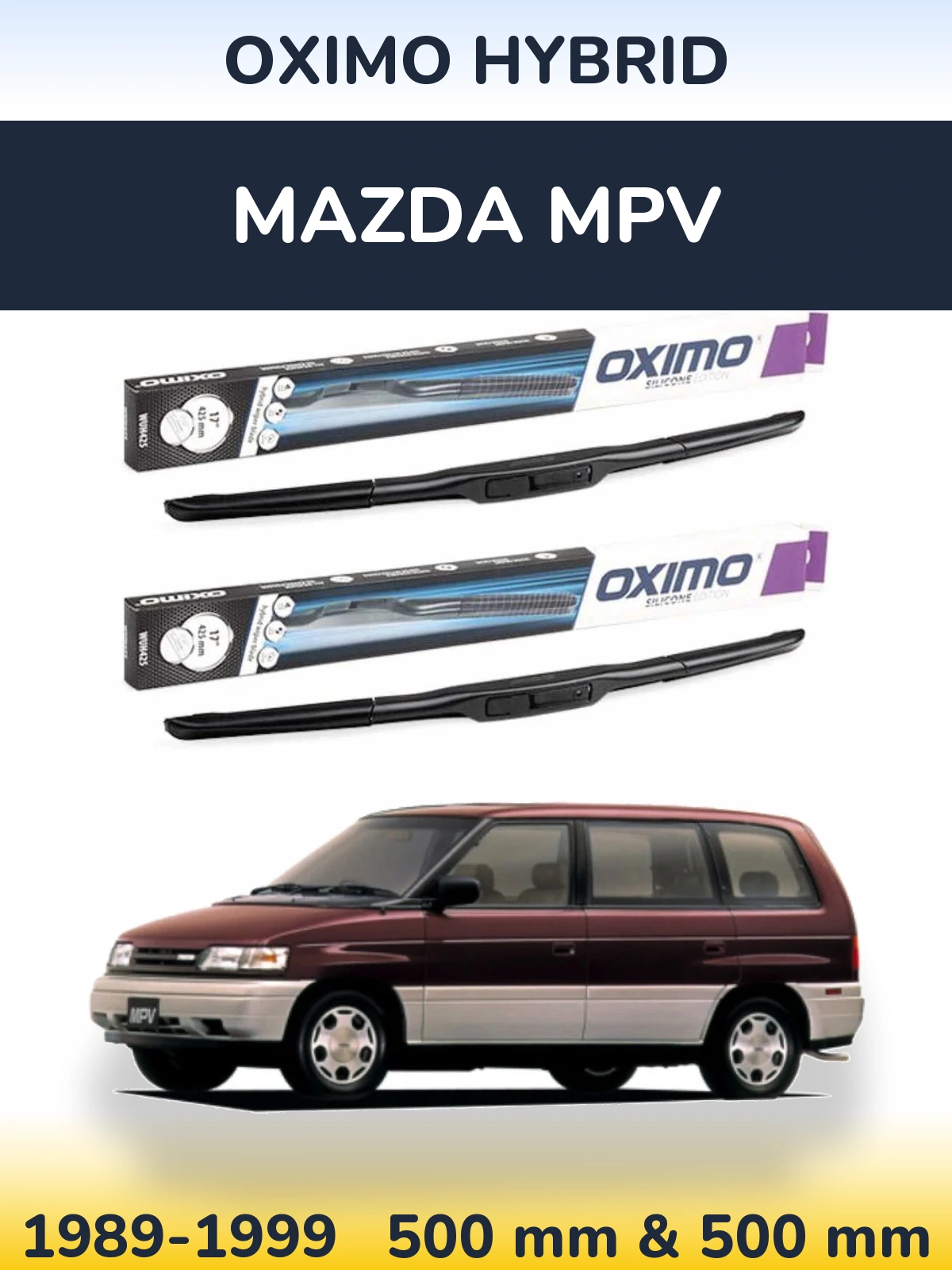 Komplet przednich wycieraczek Oximo Hybrid 500 & 500 mm do Mazda MPV 1989-1999