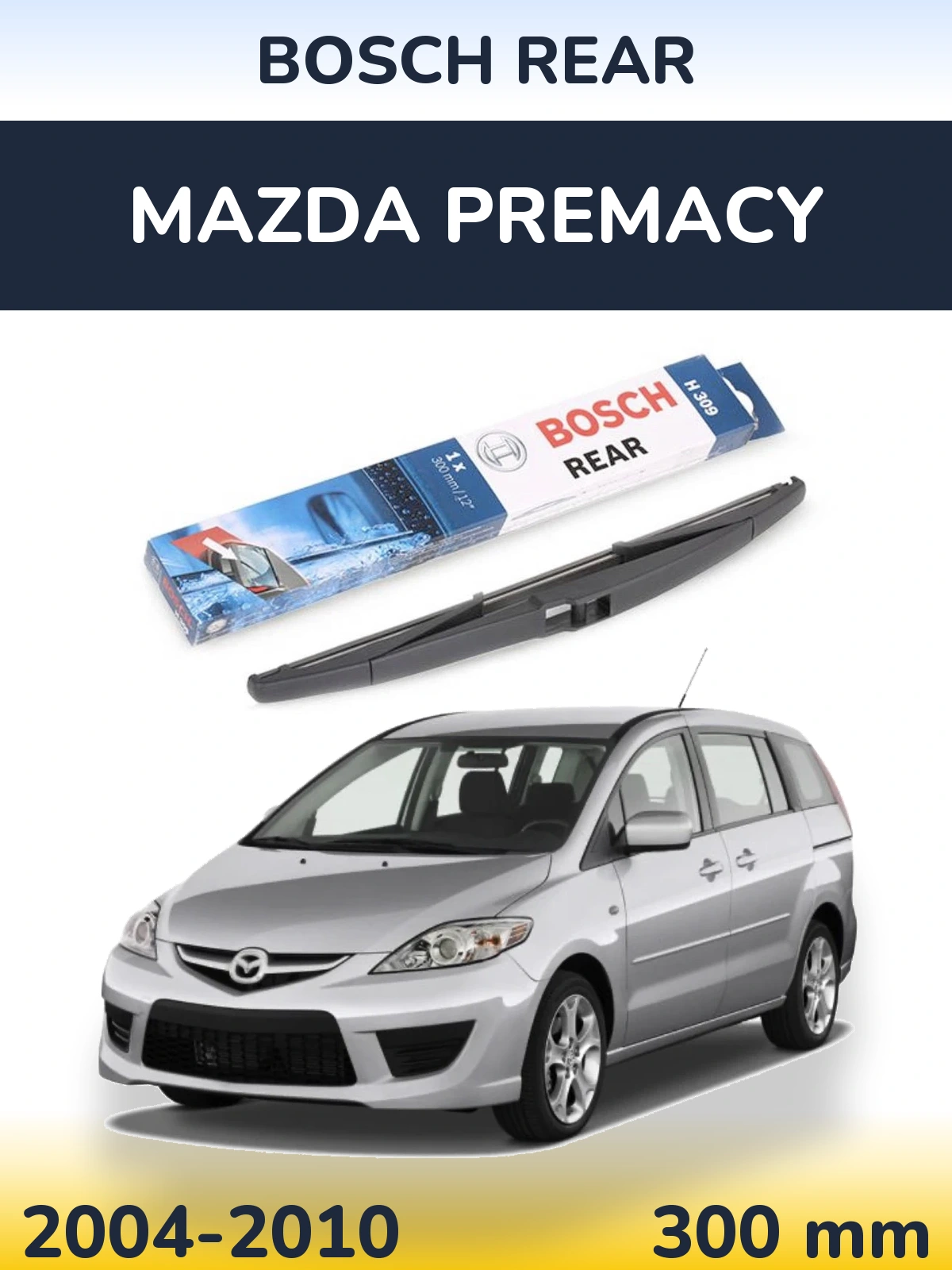 Tylna wycieraczka BOSCH Rear 300 mm do Mazda Premacy 2004-2010