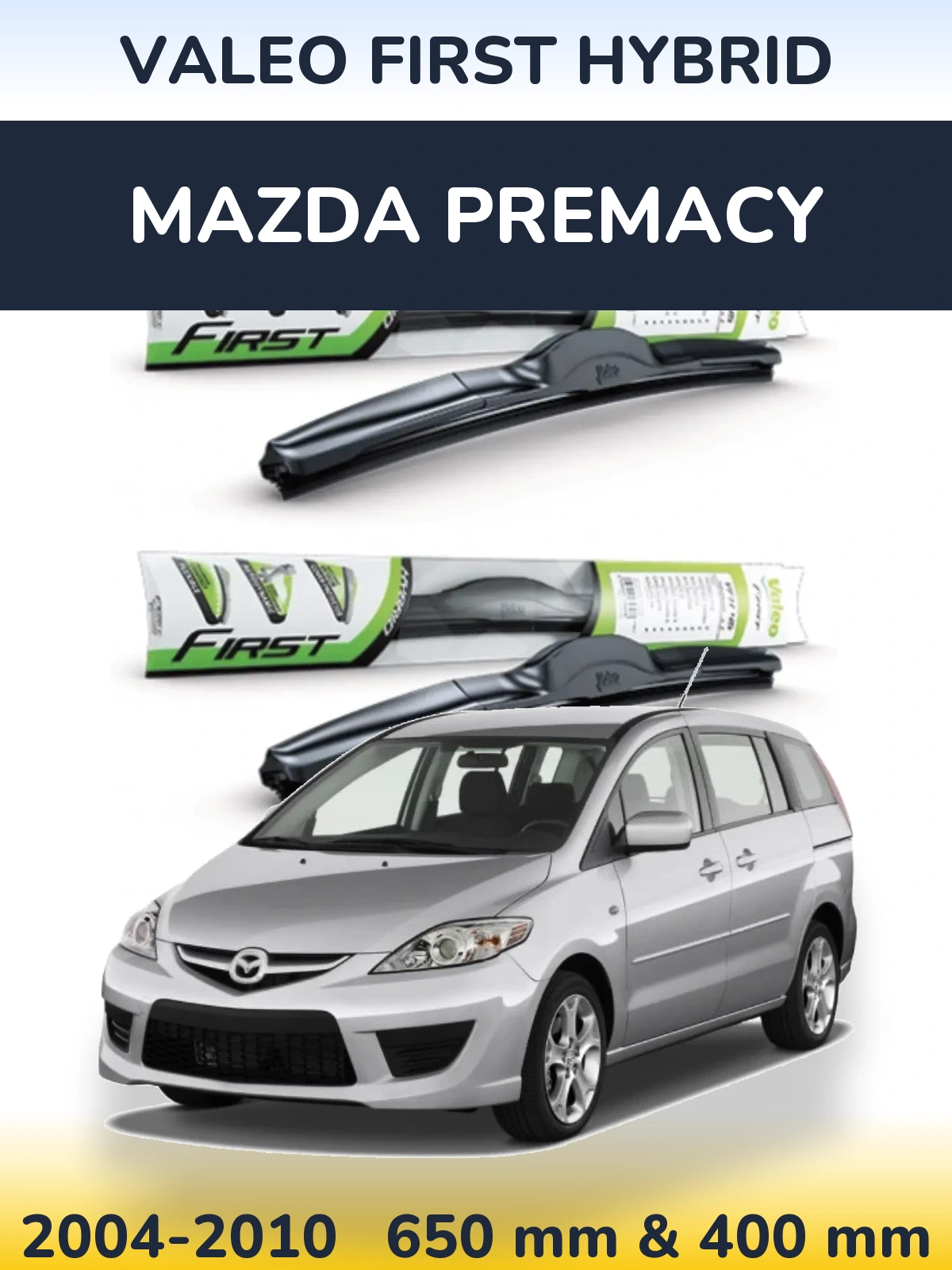 Komplet przednich wycieraczek Valeo First Hybrid 650 & 400 mm do Mazda Premacy 2004-2010