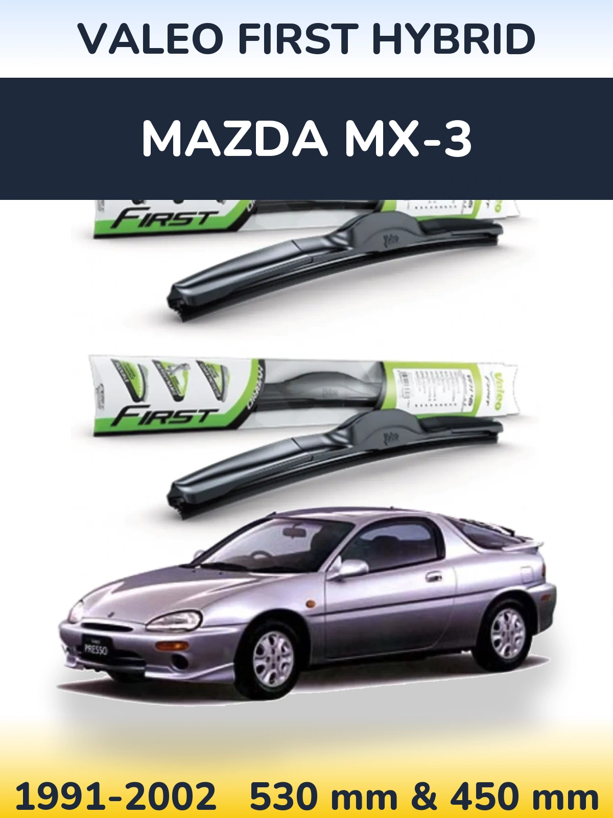 Front wiper blade set Valeo First Hybrid 530 & 450 mm for Mazda MX-3 1991-2002