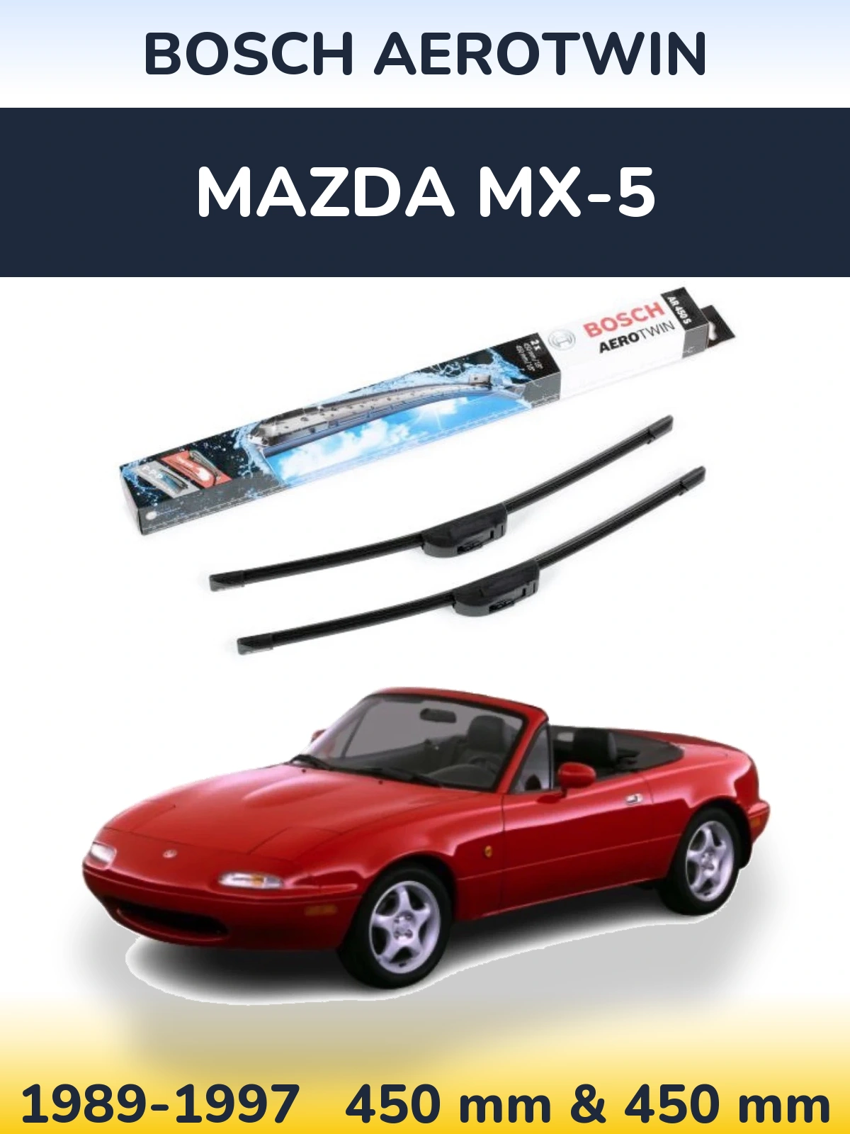 Komplet przednich wycieraczek BOSCH AeroTwin 450 & 450 mm do Mazda MX-5 1989-1997