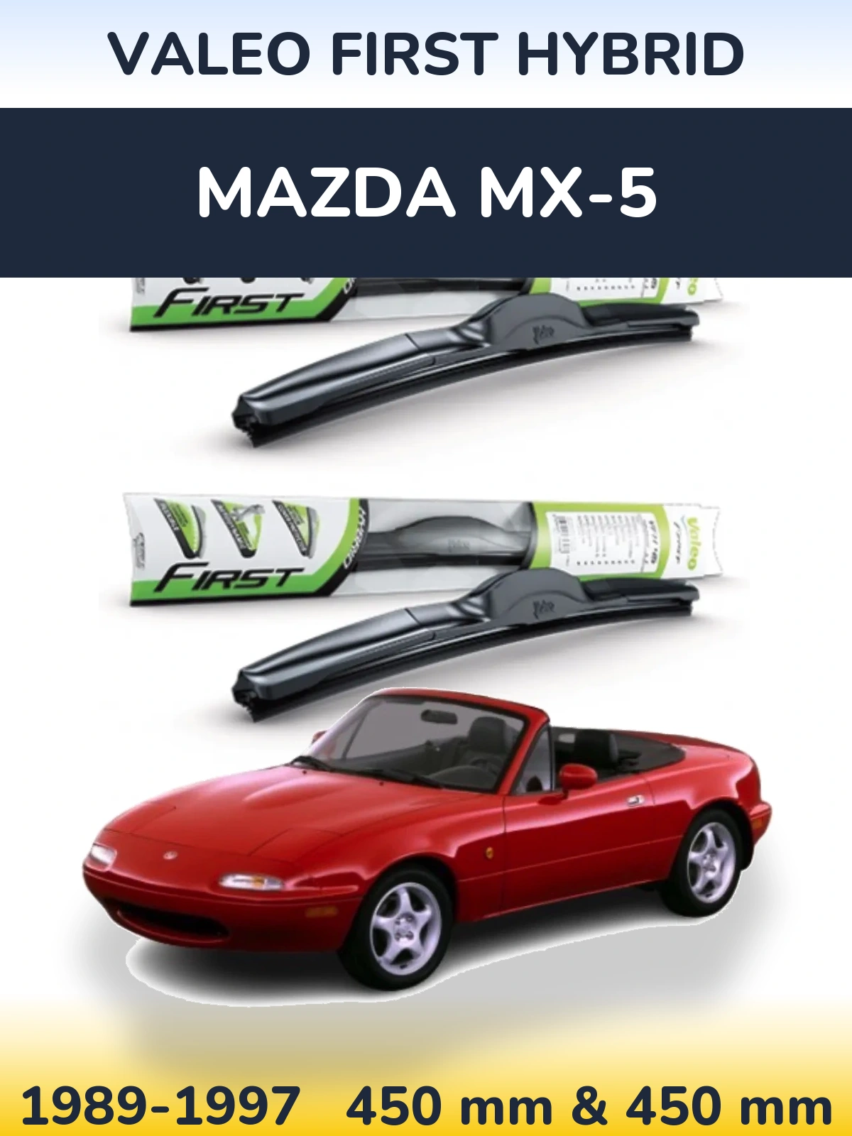 Комплект передних дворников Valeo First Hybrid 450 & 450 мм для Mazda MX-5 1989-1997