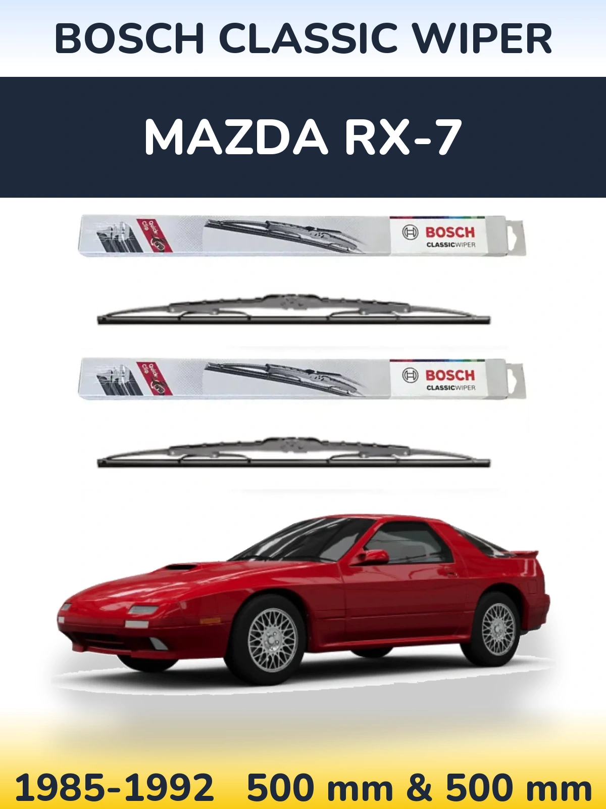 Komplet przednich wycieraczek BOSCH Classic Wiper 500 & 500 mm do Mazda RX-7 1985-1992