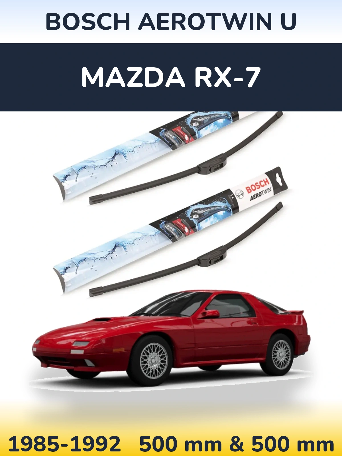 Komplet przednich wycieraczek BOSCH AeroTwin U 500 & 500 mm do Mazda RX-7 1985-1992